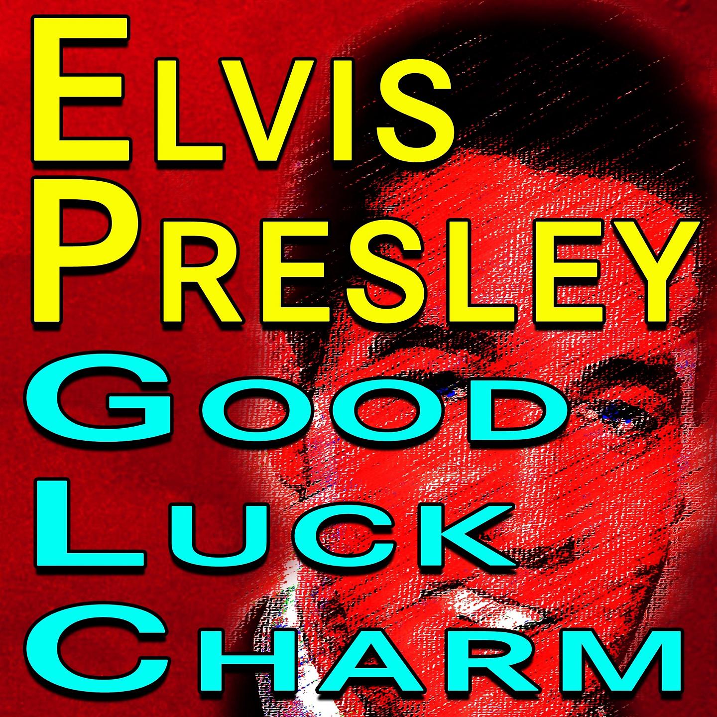Постер альбома Elvis Presley Good Luck Charm