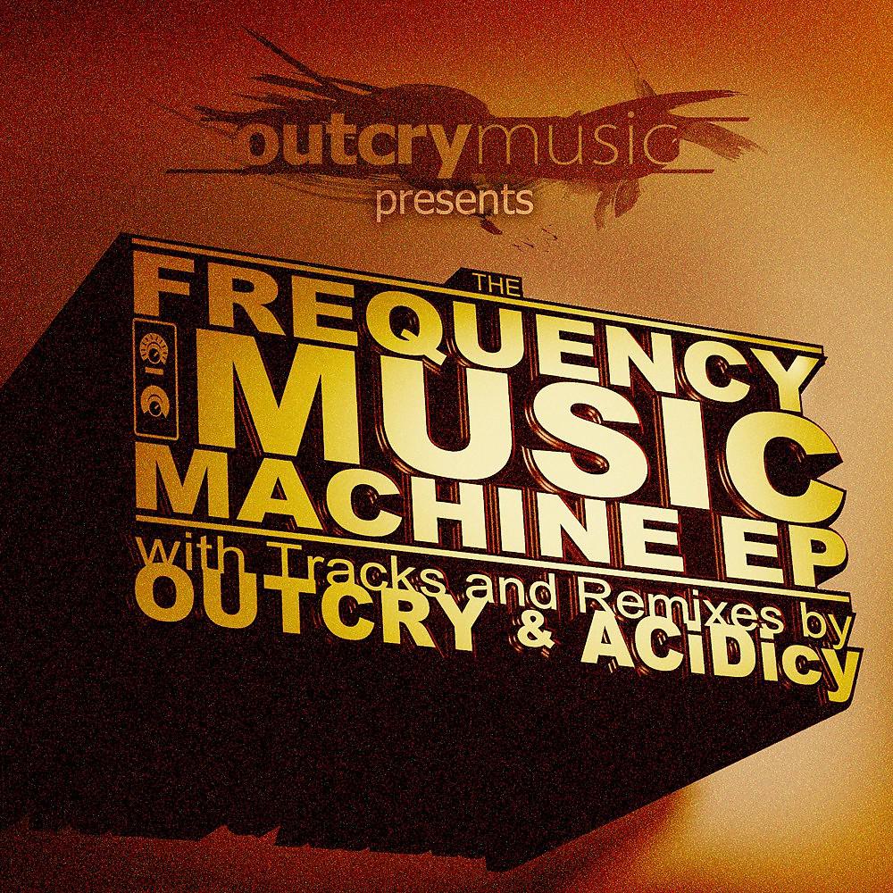 Постер альбома The Frequency Music Machine EP