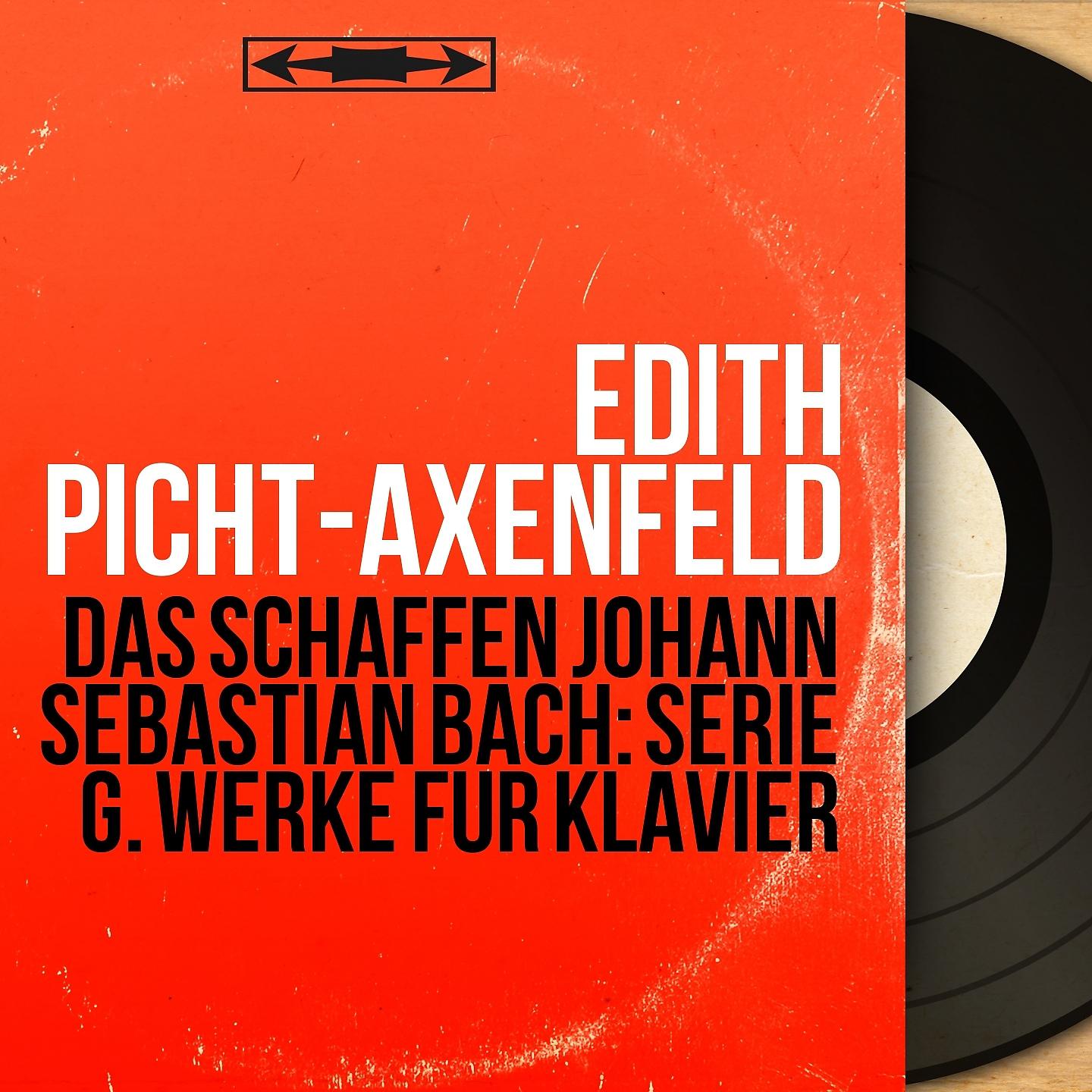 Постер альбома Das Schaffen Johann Sebastian Bach: Serie G. Werke für Klavier