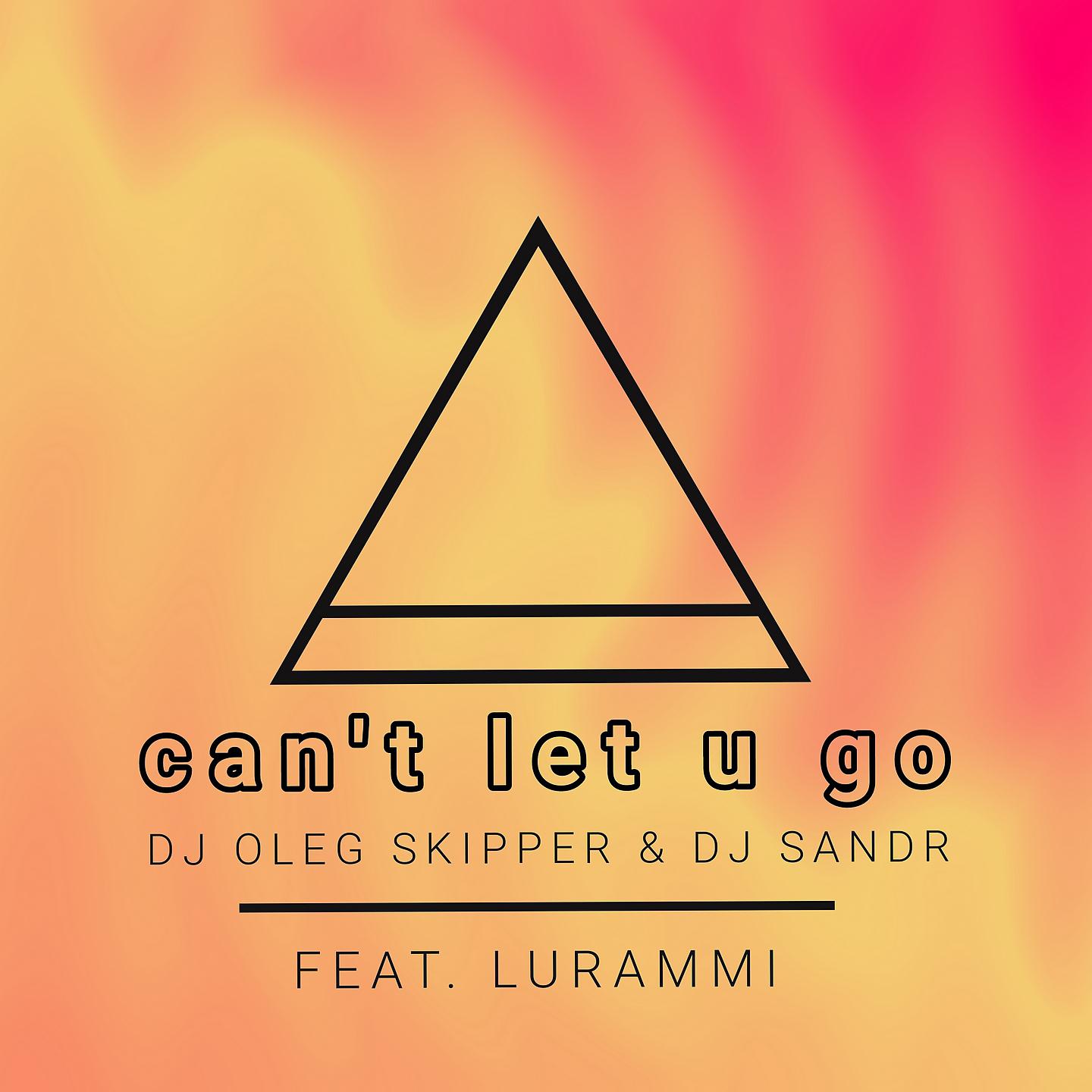 Постер альбома Сan't Let U Go