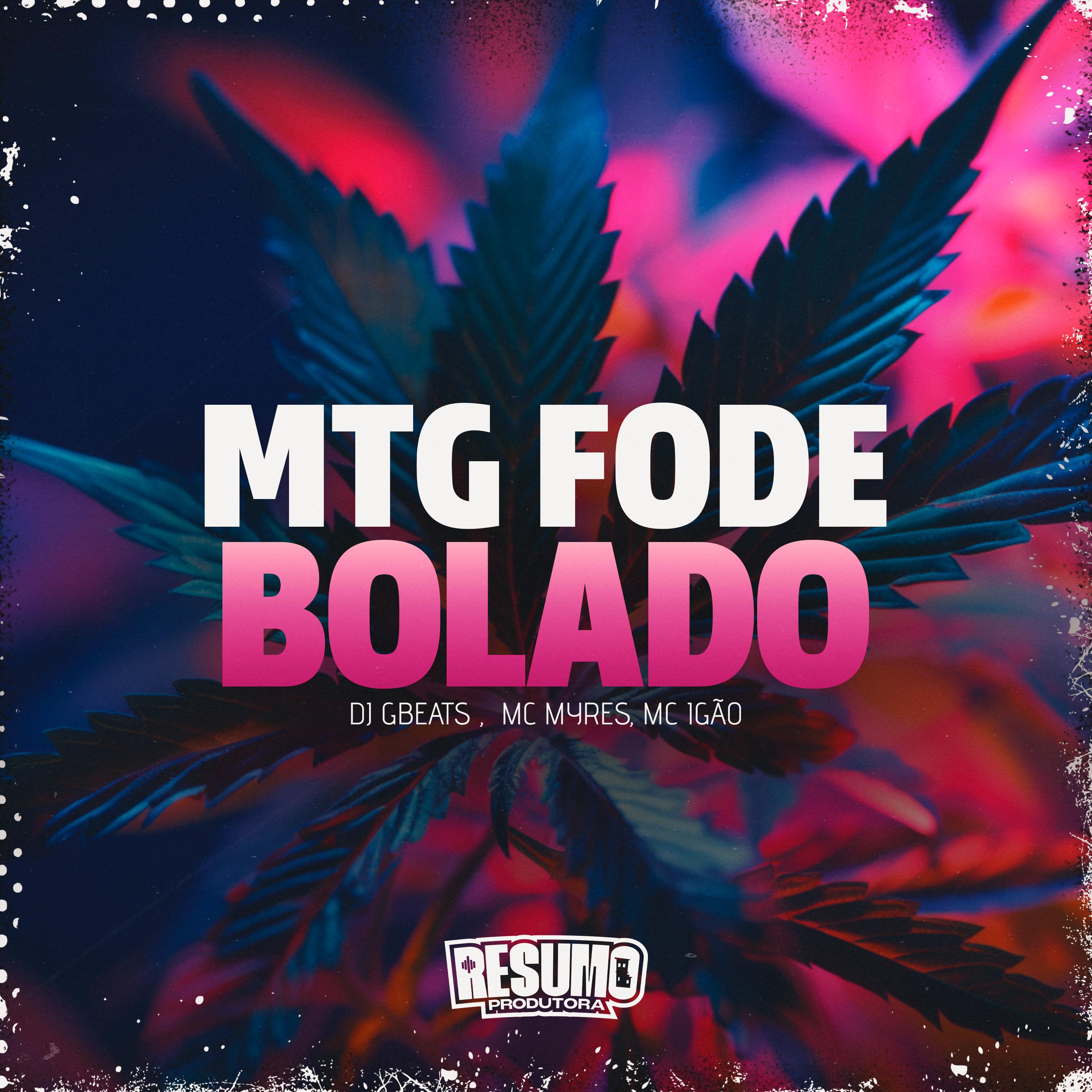 Постер альбома Mtg Fode Bolado