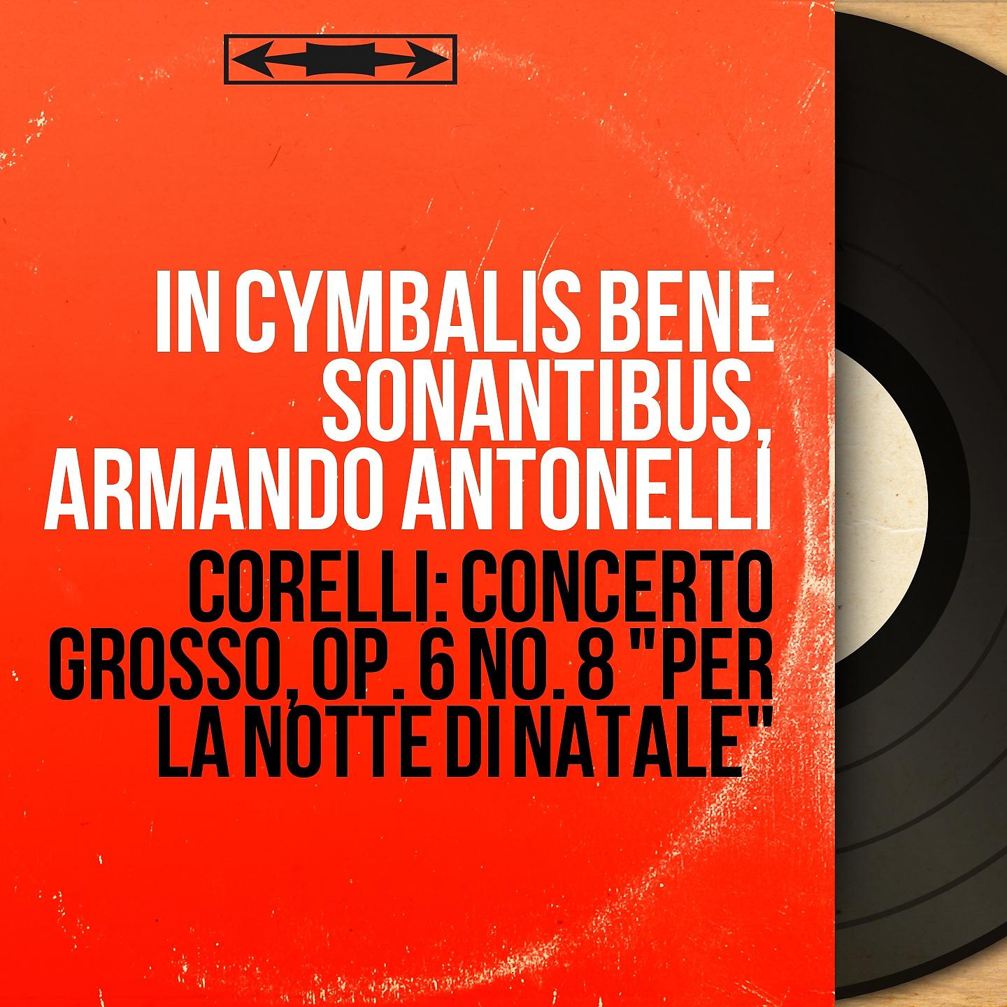 Постер альбома Corelli: Concerto grosso, Op. 6 No. 8 "Per la notte di Natale"