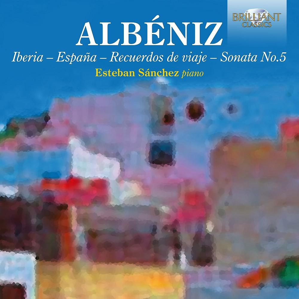 Постер альбома Albeniz: Iberia, Euceros de viaje, Sonata No. 5