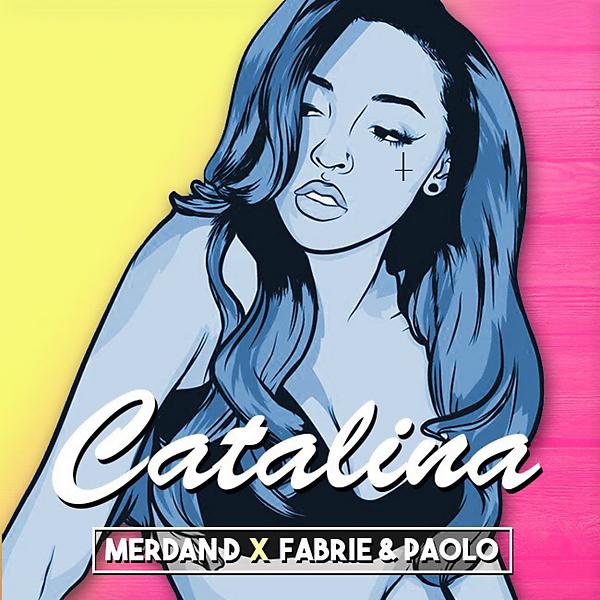 Постер альбома Catalina (feat. Paloma Pradal) [Merdan D & Fabrie & Paolo Remix]