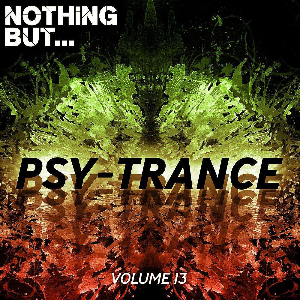 Постер альбома Nothing But... Psy Trance, Vol. 13