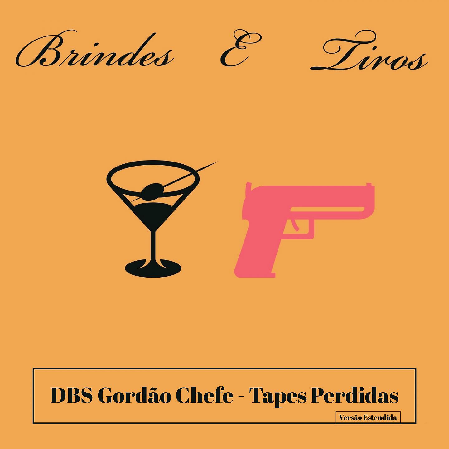 Постер альбома Brindes e Tiros - Tapes Perdidas