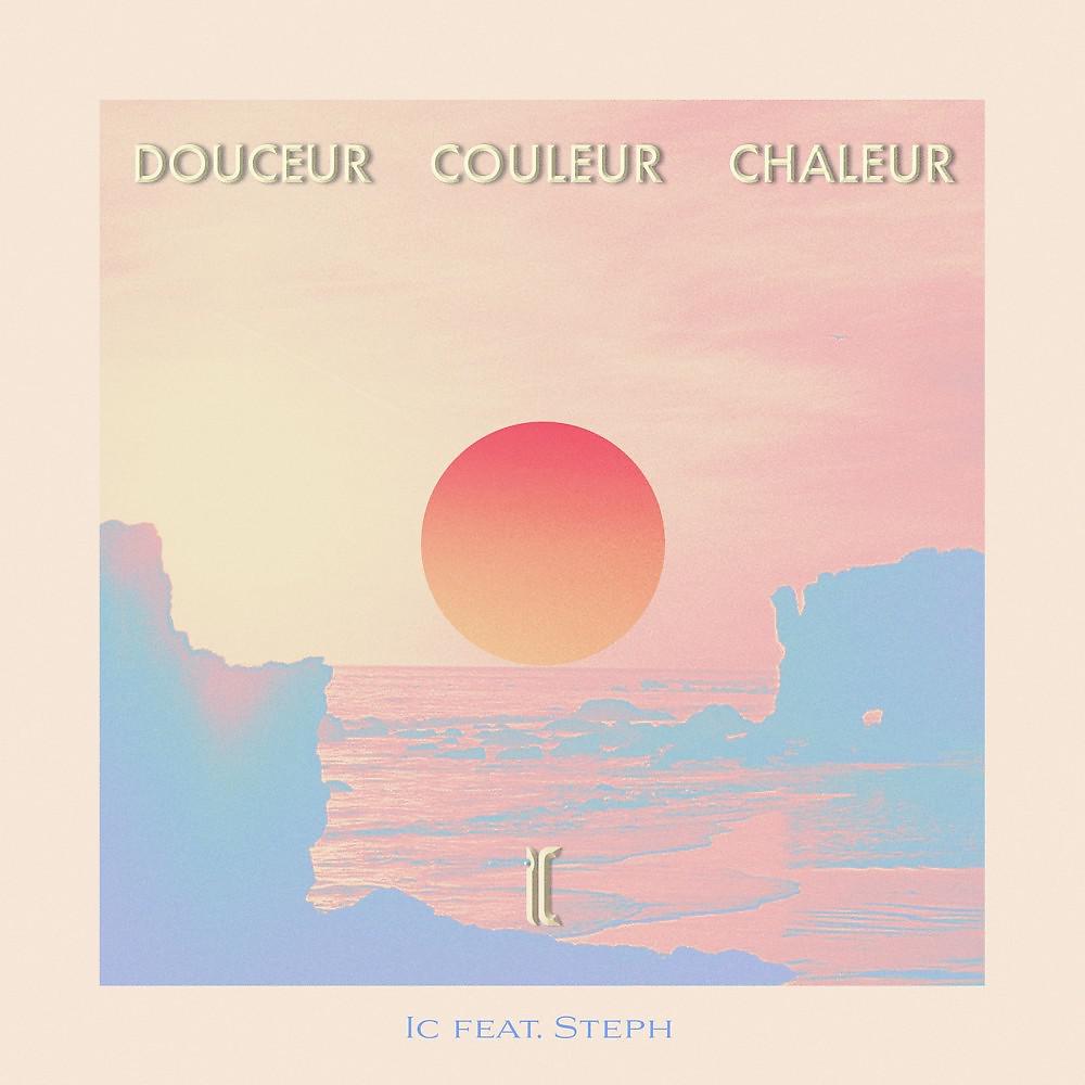 Постер альбома Douceur, Couleur, Chaleur