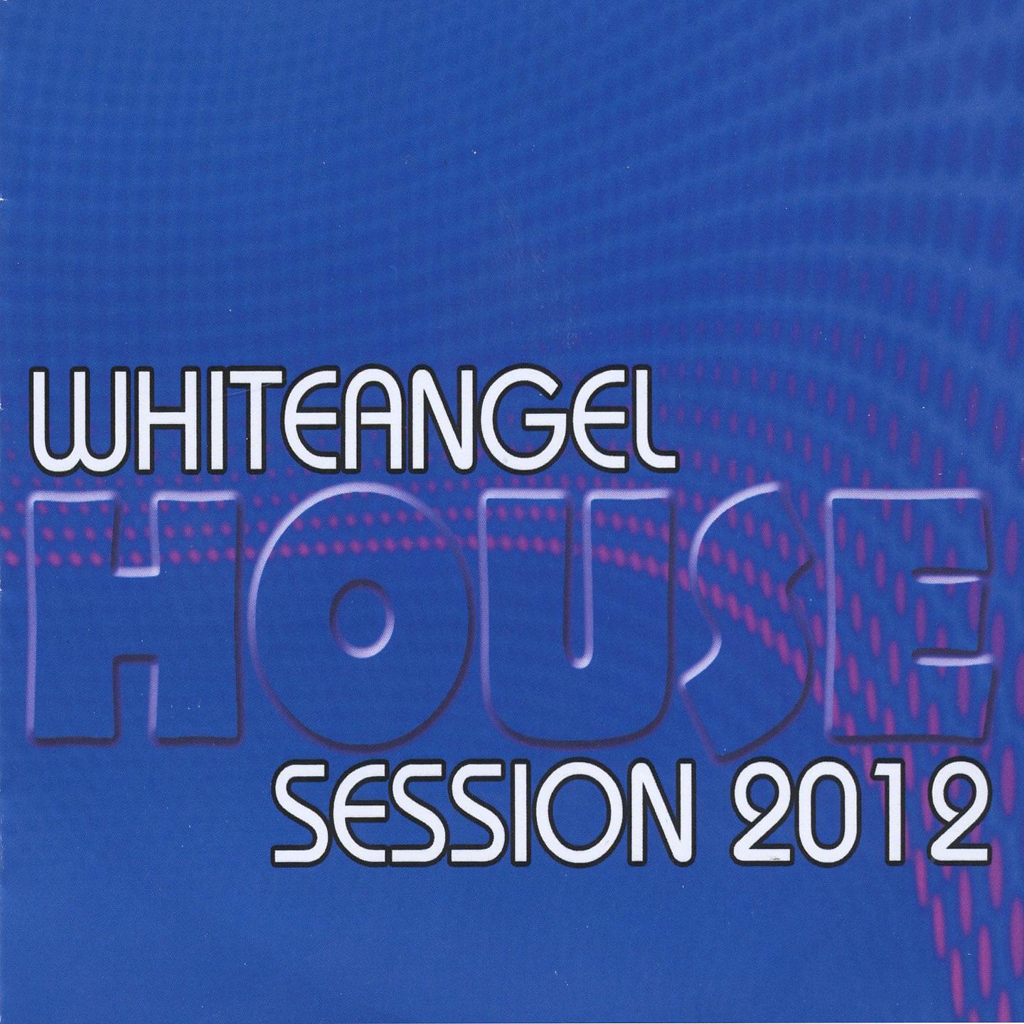 Постер альбома Whiteangel House Session 2012