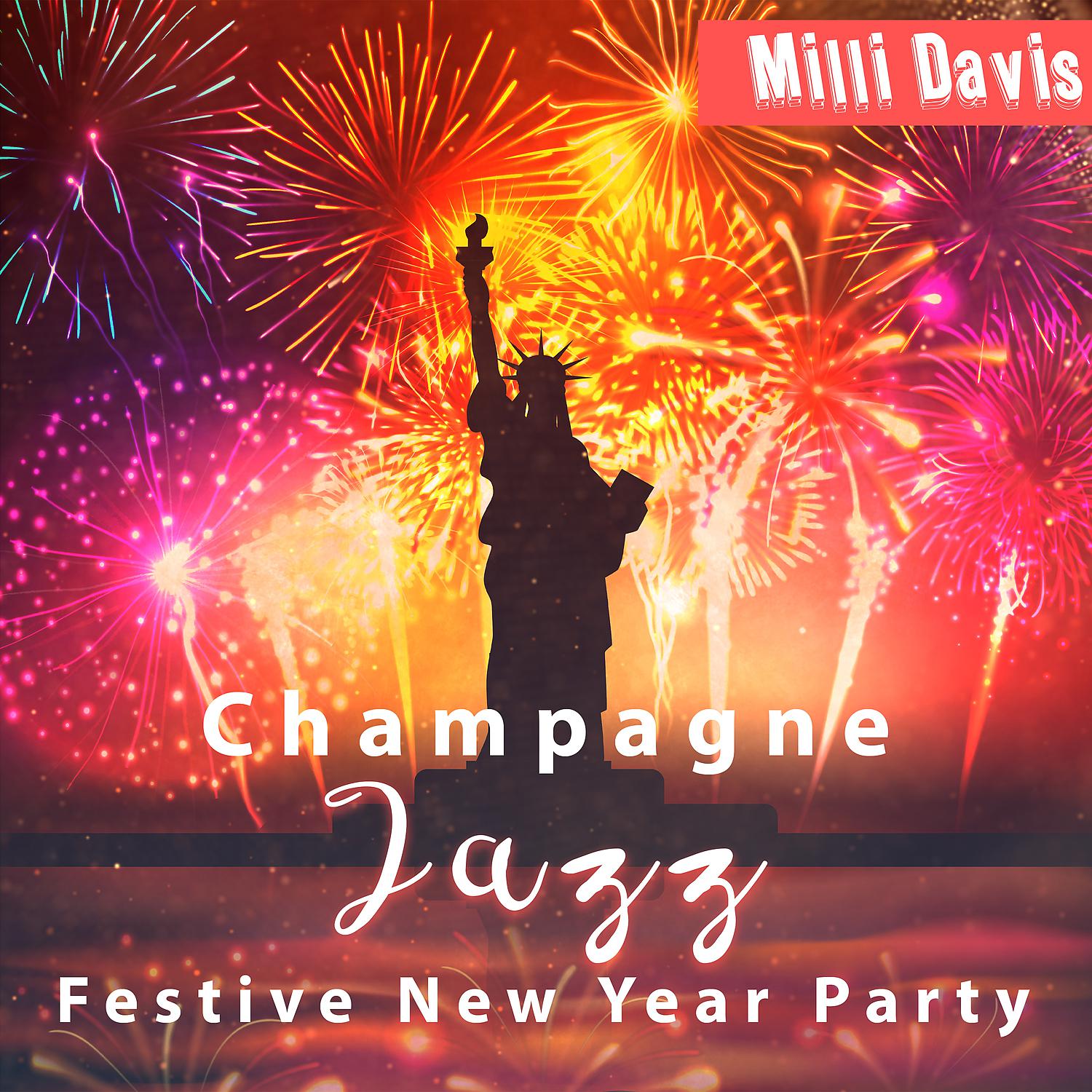 Постер альбома Champagne Jazz: Festive New Year Party, Charming Celebration 2022, Smooth Winter & Cozy Chill Jazz