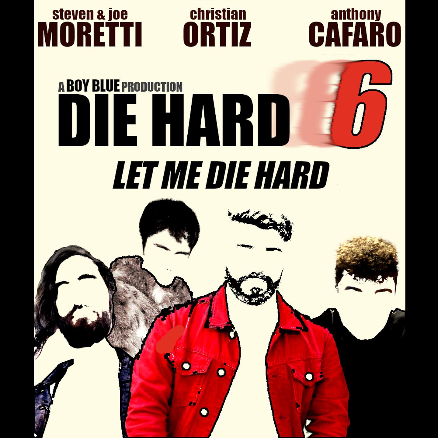Постер альбома Die Hard 6: Let Me Die Hard