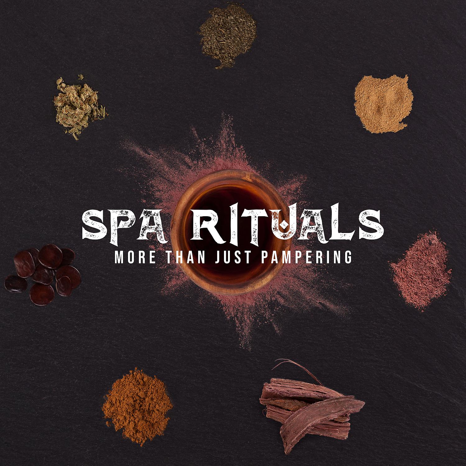 Постер альбома Spa Rituals - More Than Just Pampering, Shamanic Music for Deeper Experience, Transform Your Mind, Body & Spirit