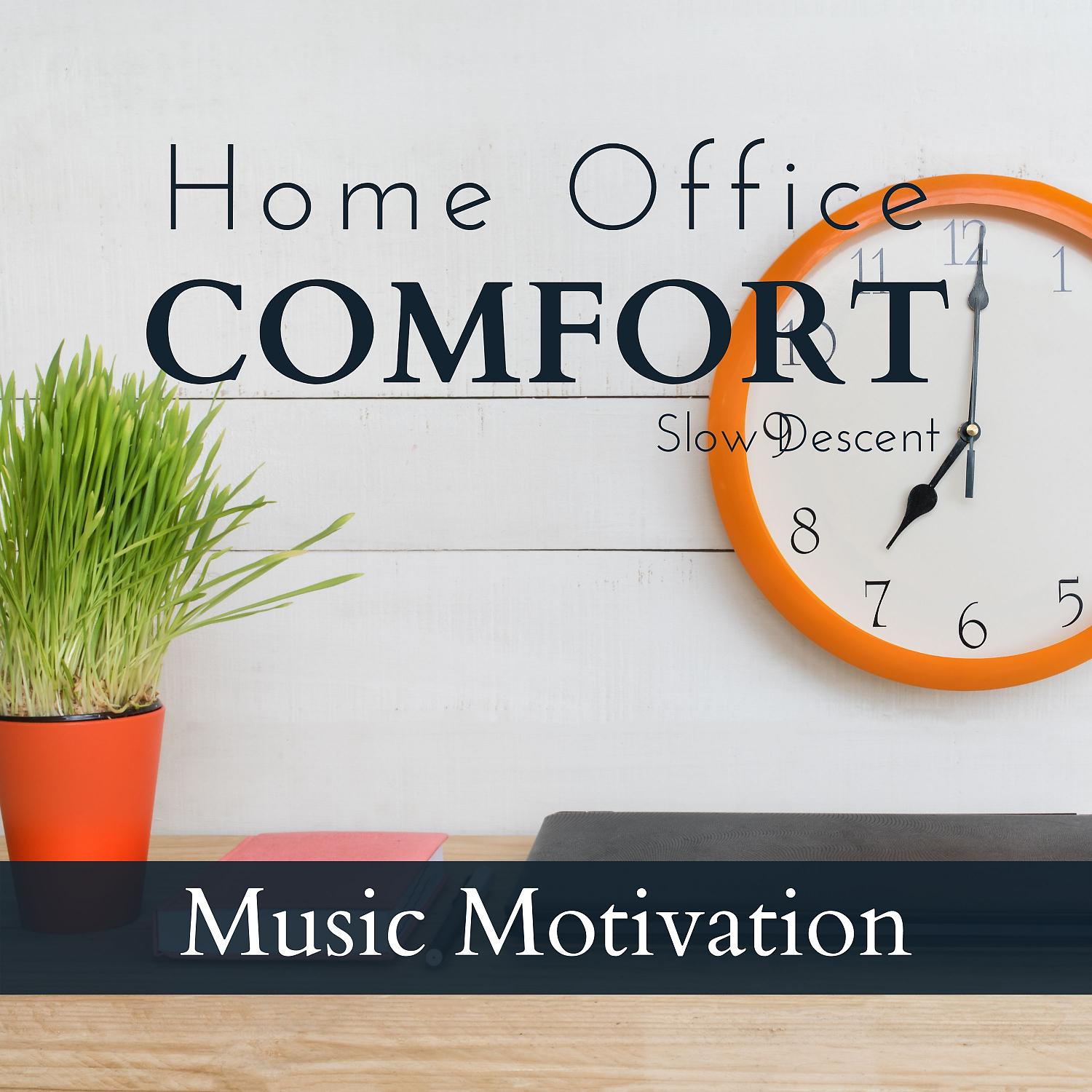 Постер альбома Home Office Comfort - Music Motivation
