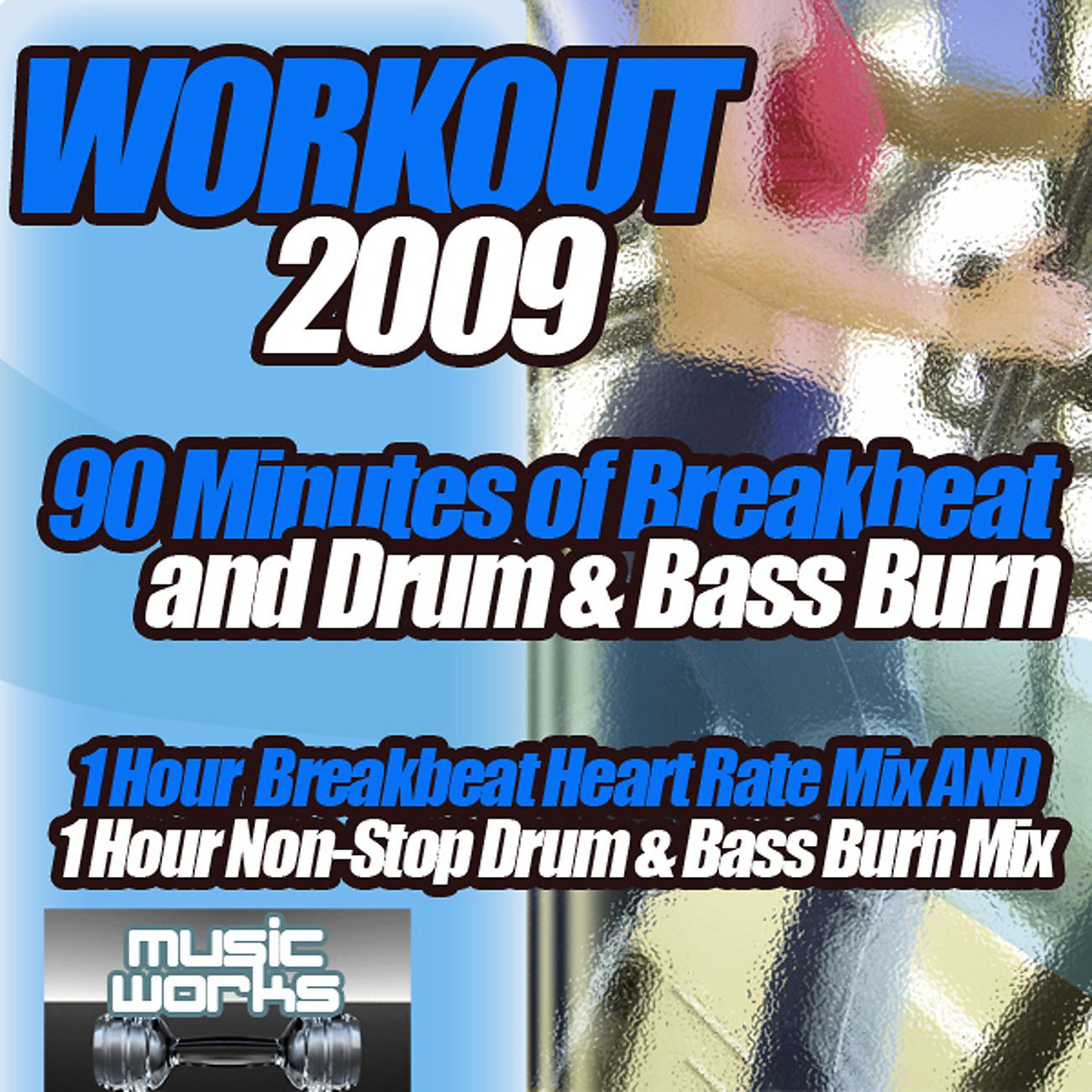 Постер альбома Workout 2009 - The Ultra Dance Breaks Break Beat Bass & Drum and Bass Pumping Cardio Fitness Gym Work Out Mix to Help Shape Up