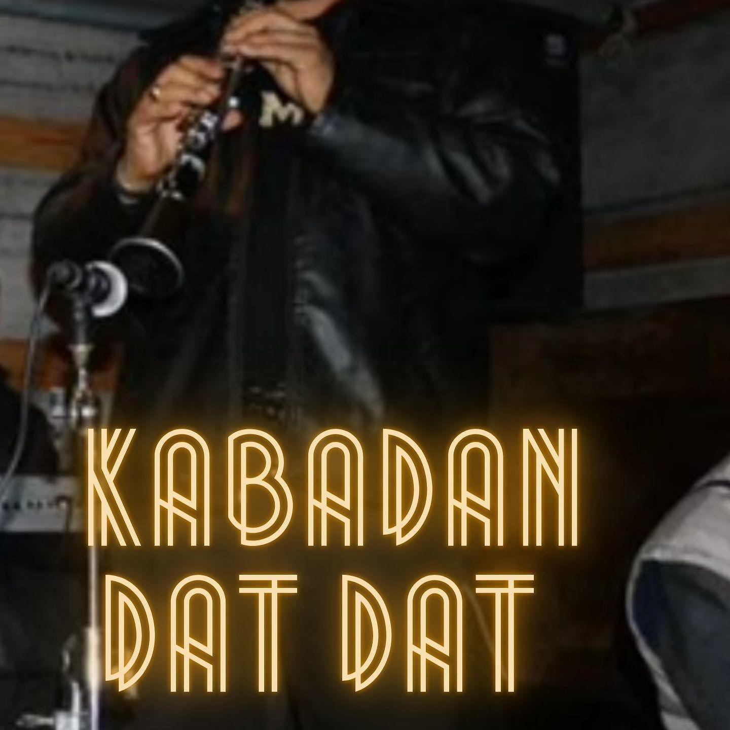 Постер альбома Kabadan dat dat