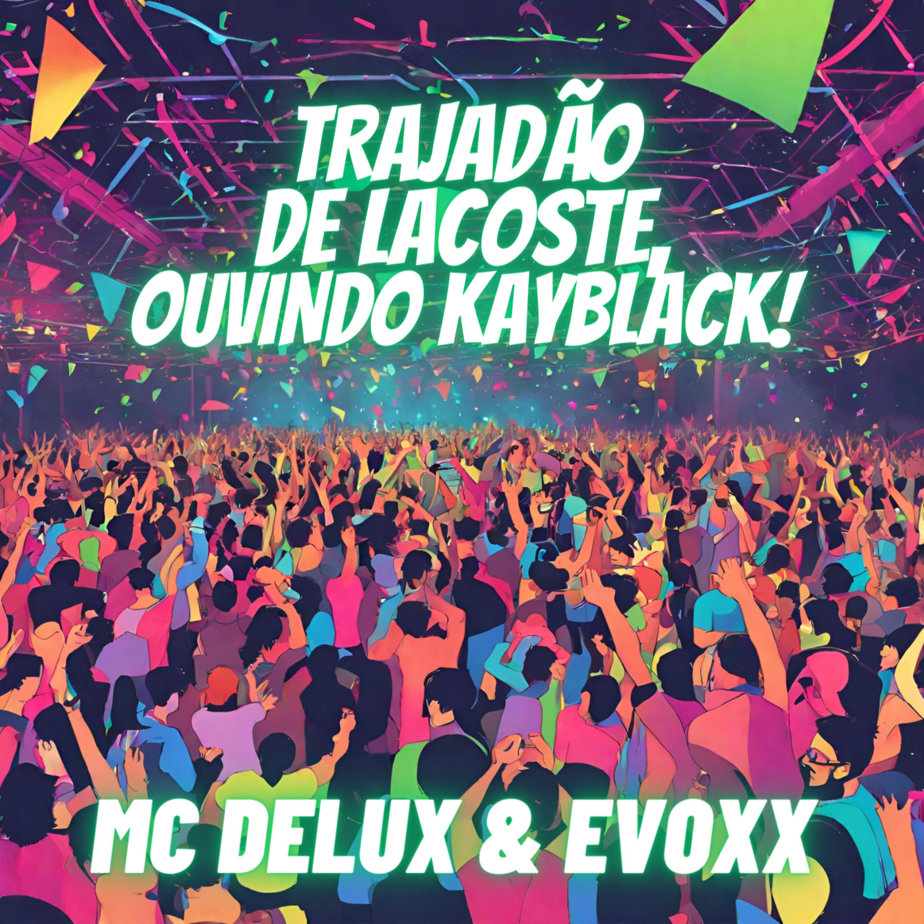Постер альбома Trajadão de Lacoste, Ouvindo Kayblack