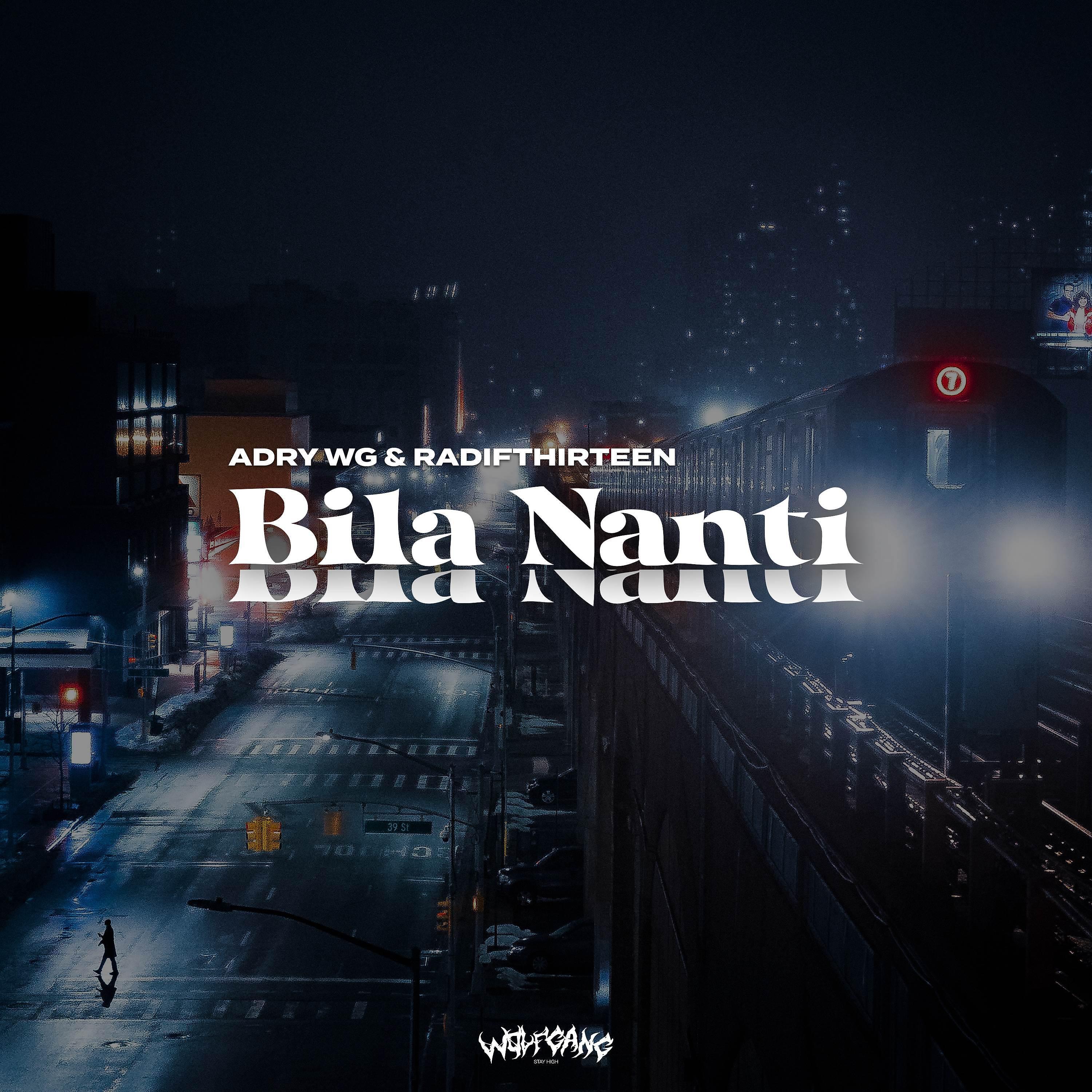 Постер альбома Bila Nanti 2K21 (feat. Radifthirteen)