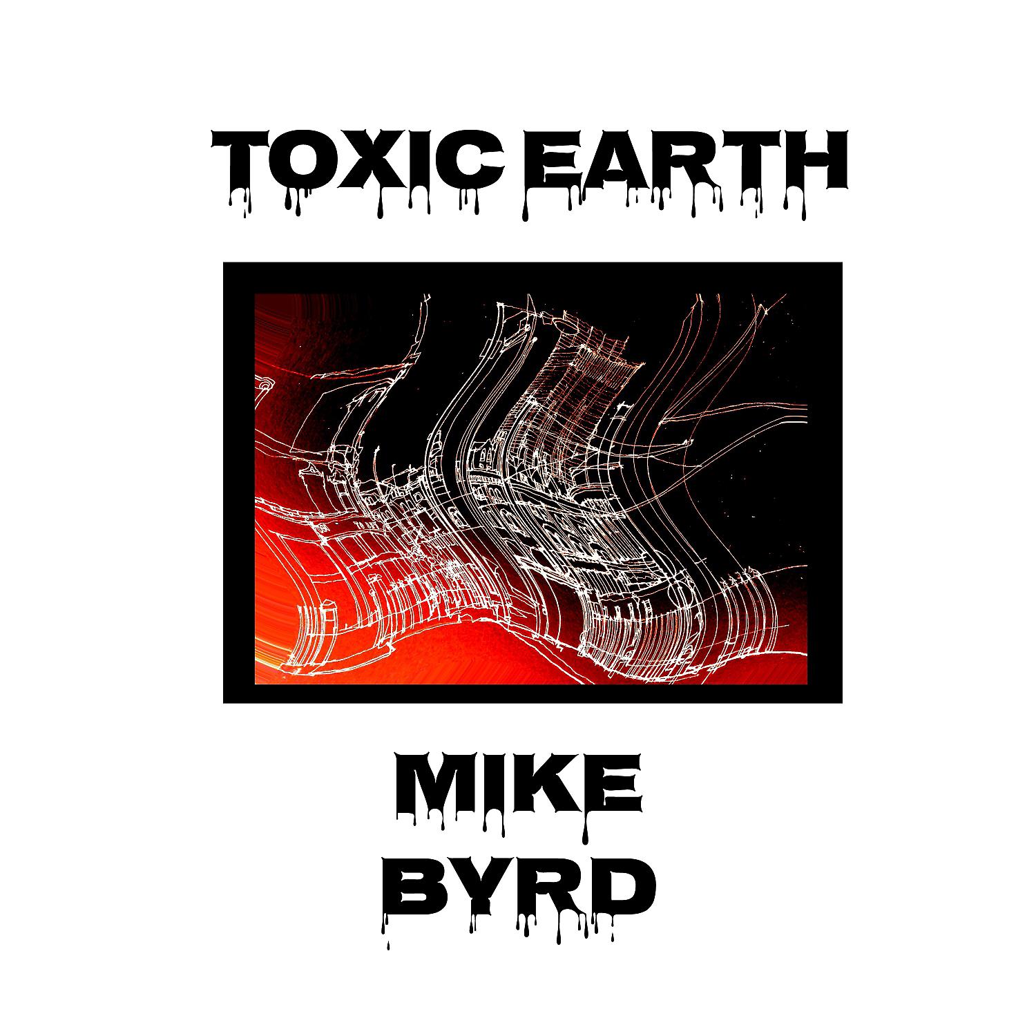 Постер альбома Toxic Earth