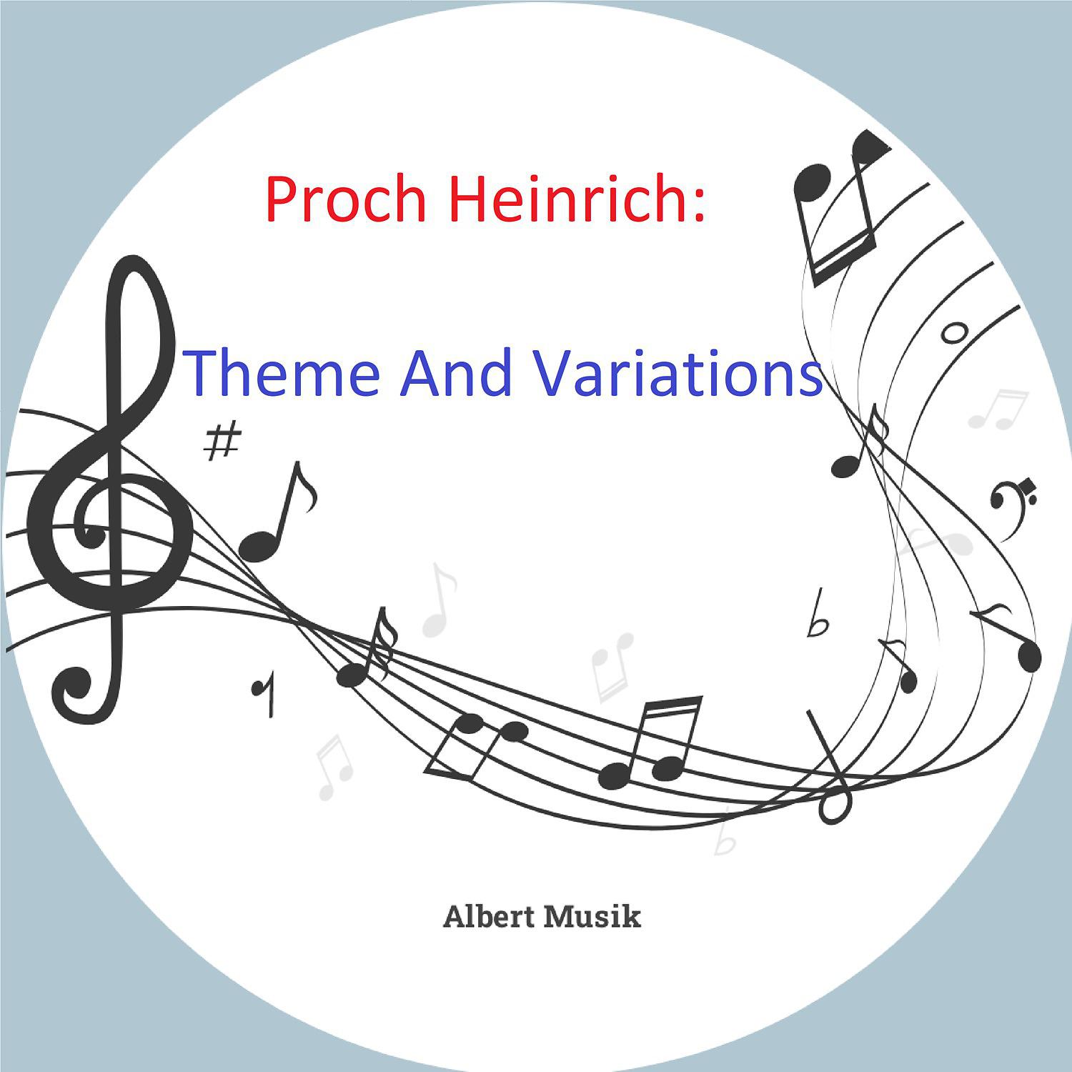 Постер альбома Proch Heinrich: Theme and Variations