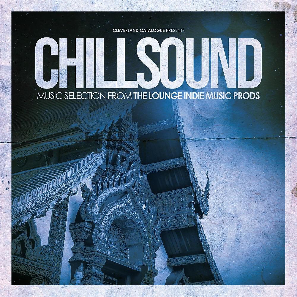 Постер альбома Chillsound (Music Selection from the Lounge Indie Music Prods)