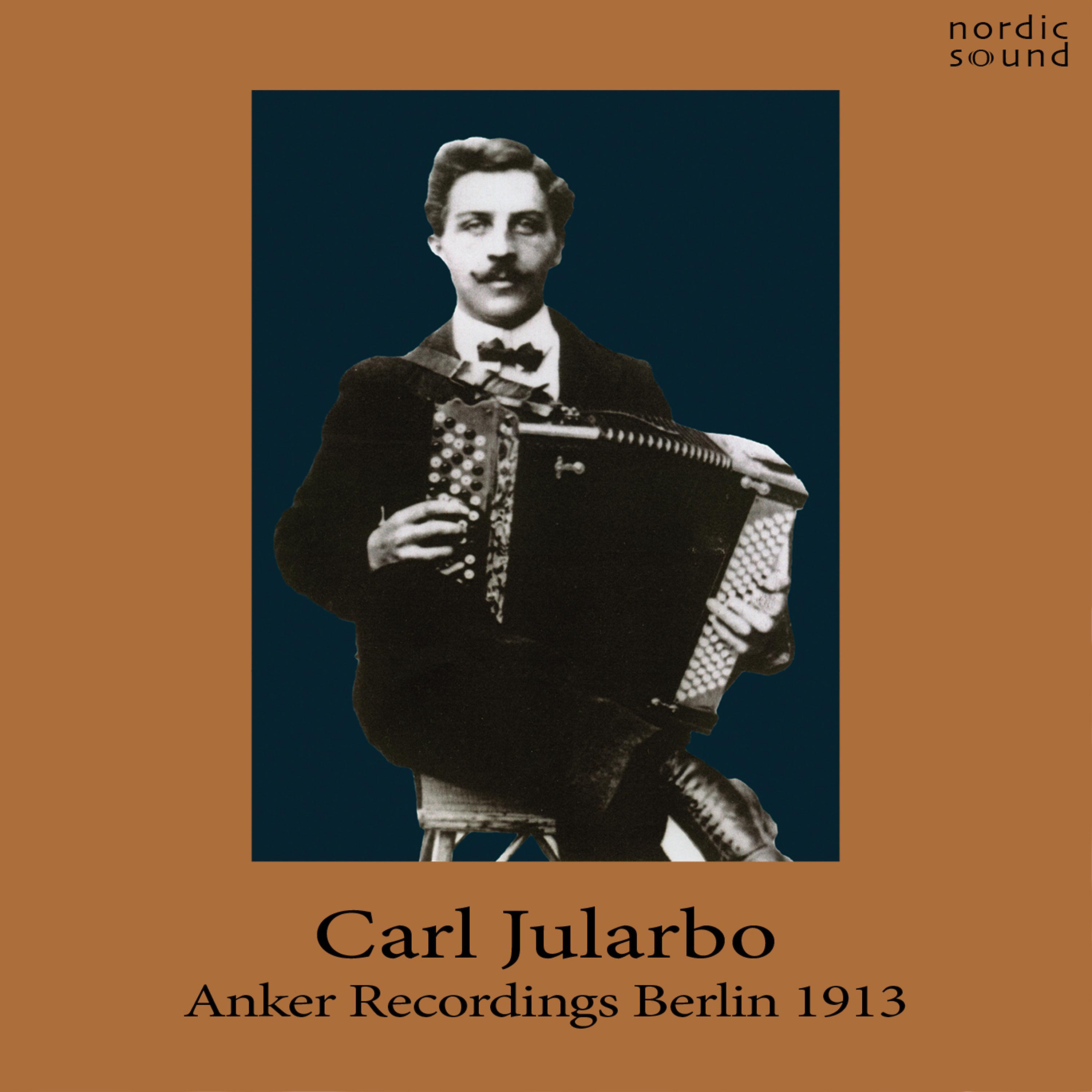 Постер альбома Carl Jularbo, Anker Recordings, Berlin 1913.
