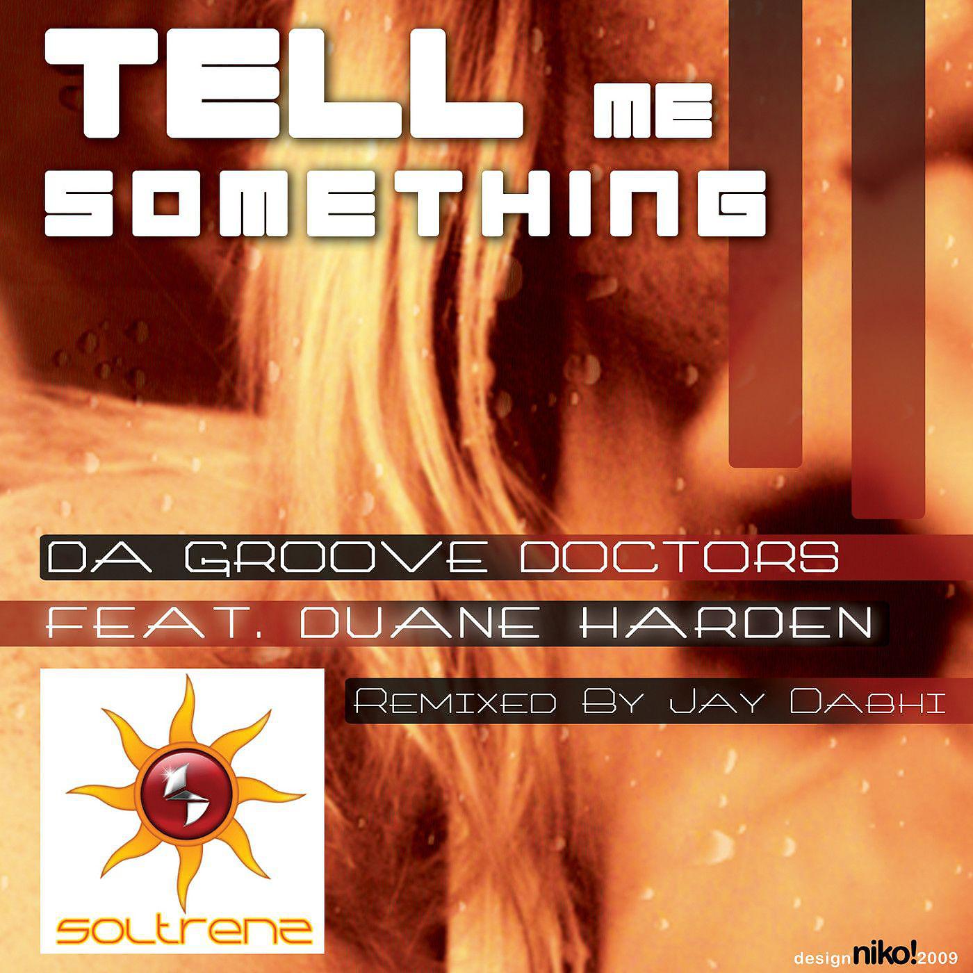 Постер альбома Tell Me Something (feat. Duane Harden)