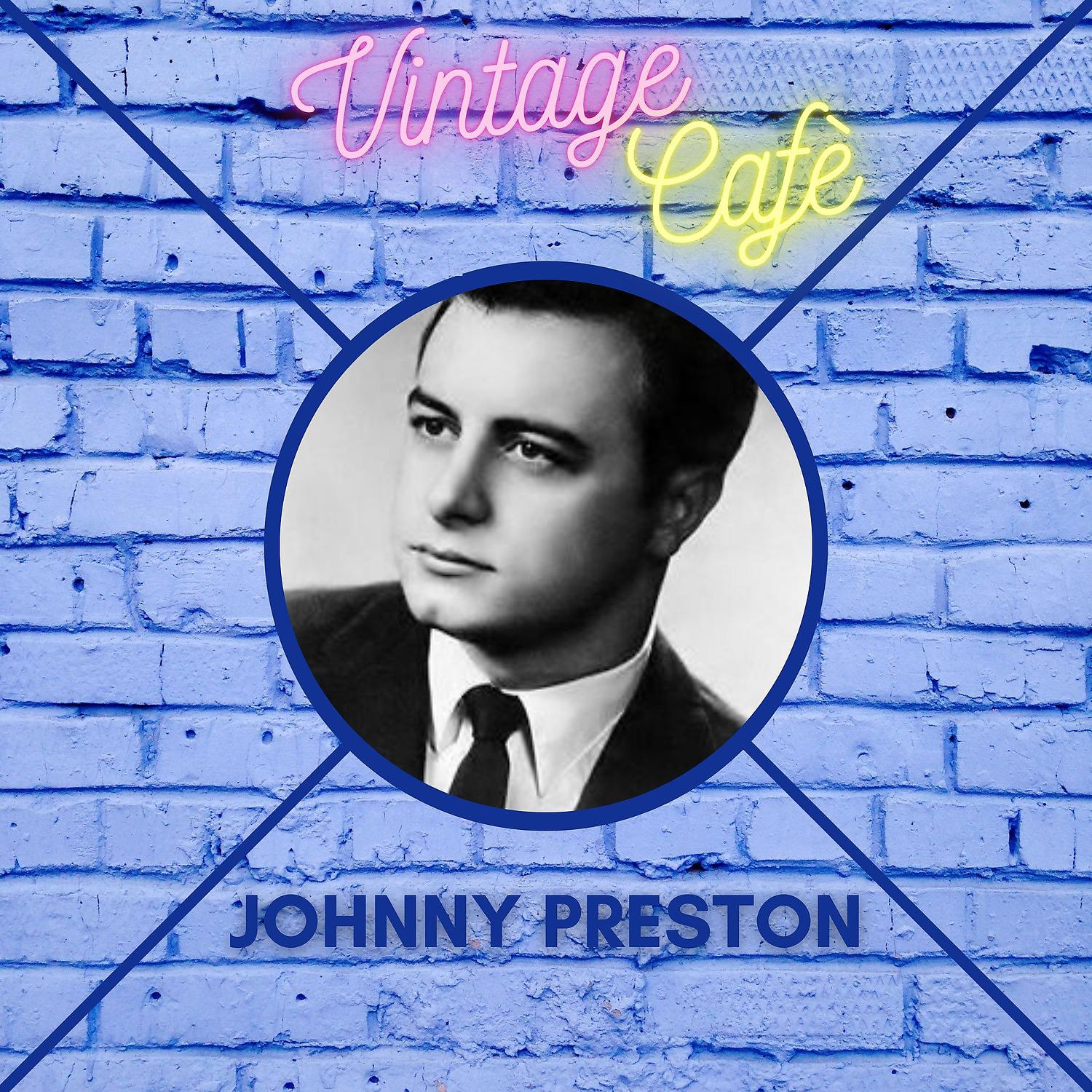 Постер альбома Johnny Preston - Vintage Cafè