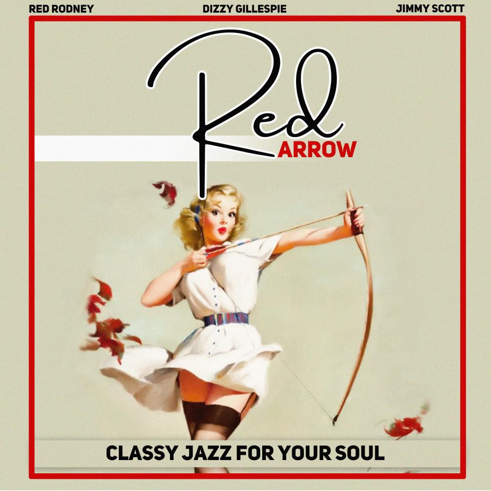 Постер альбома Red Arrow (Classy Jazz for Your Soul)