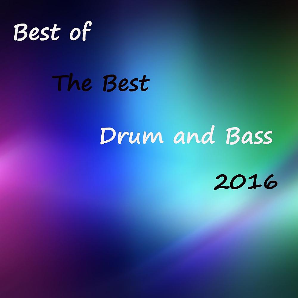 Постер альбома Best of The Best Drum & Bass 2016