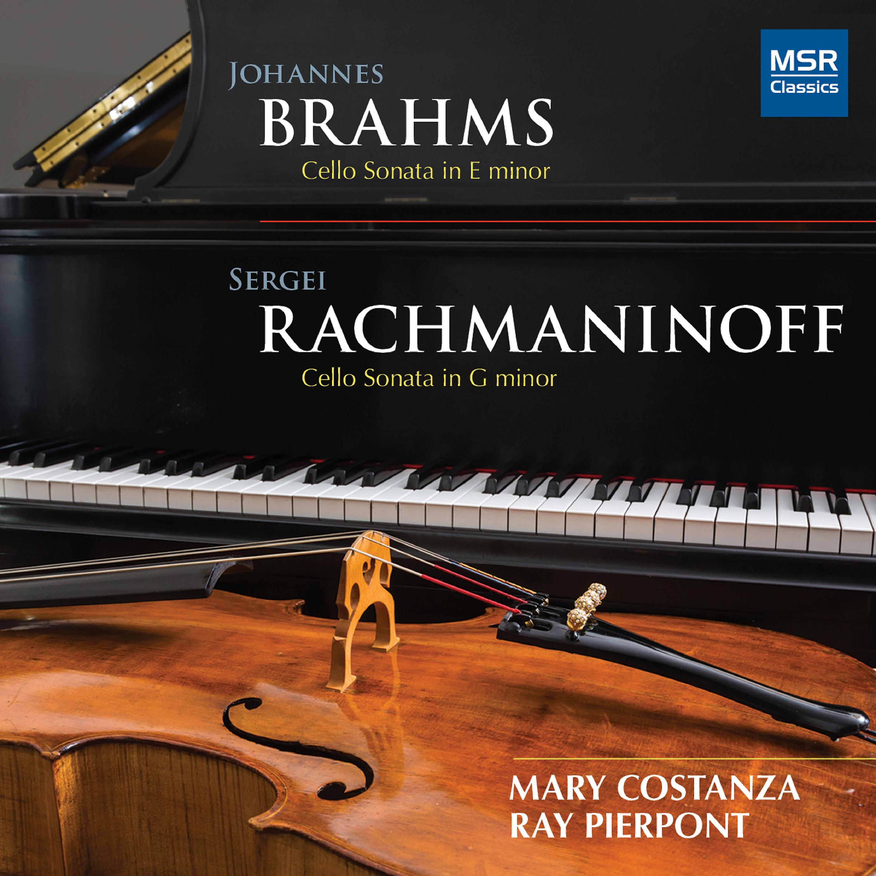 Постер альбома Brahms: Cello Sonata No. 1 in E Minor, Op. 38; Rachmaninoff: Cello Sonata in G Minor, Op. 19