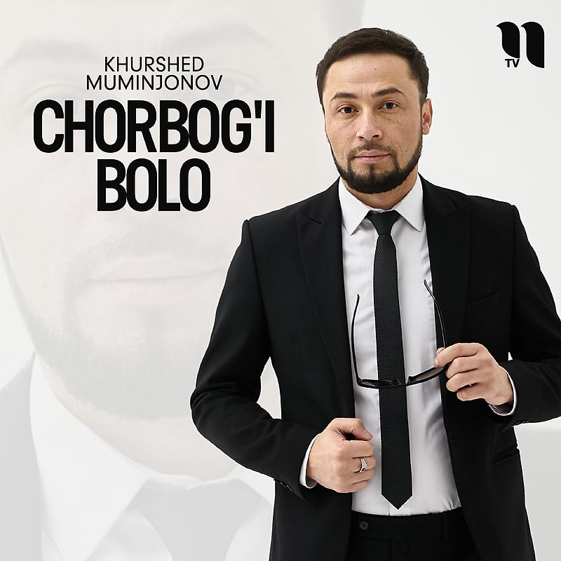 Постер альбома Chorbog'i bolo