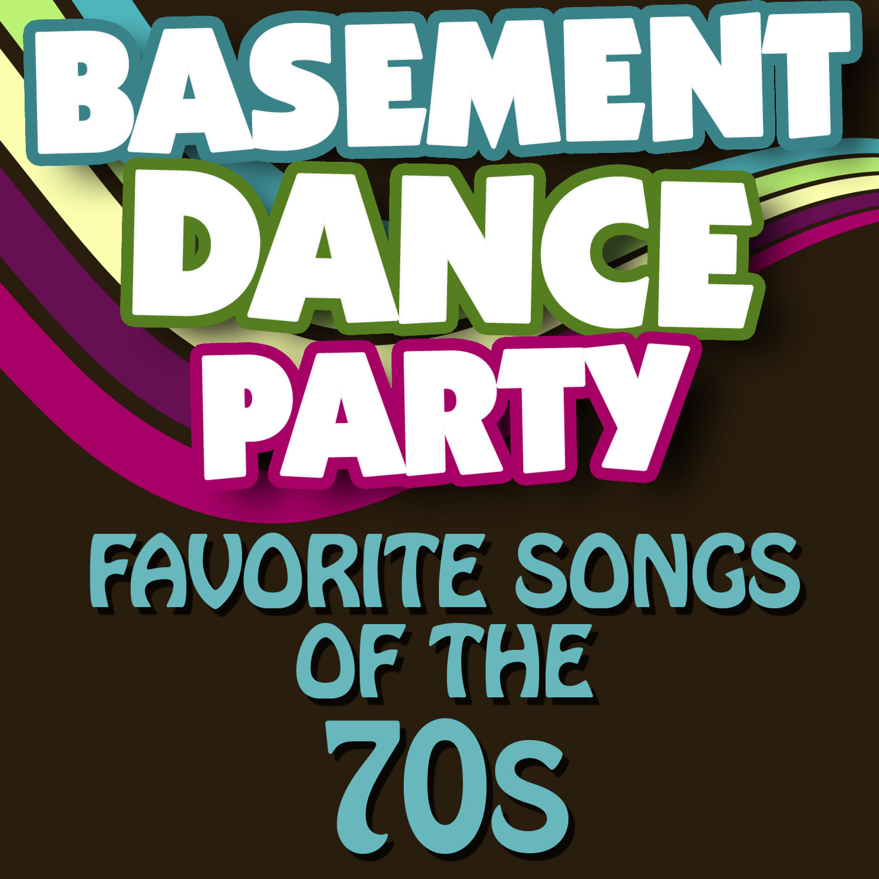 Постер альбома Basement Dance Party - Favorite Songs of the 70s