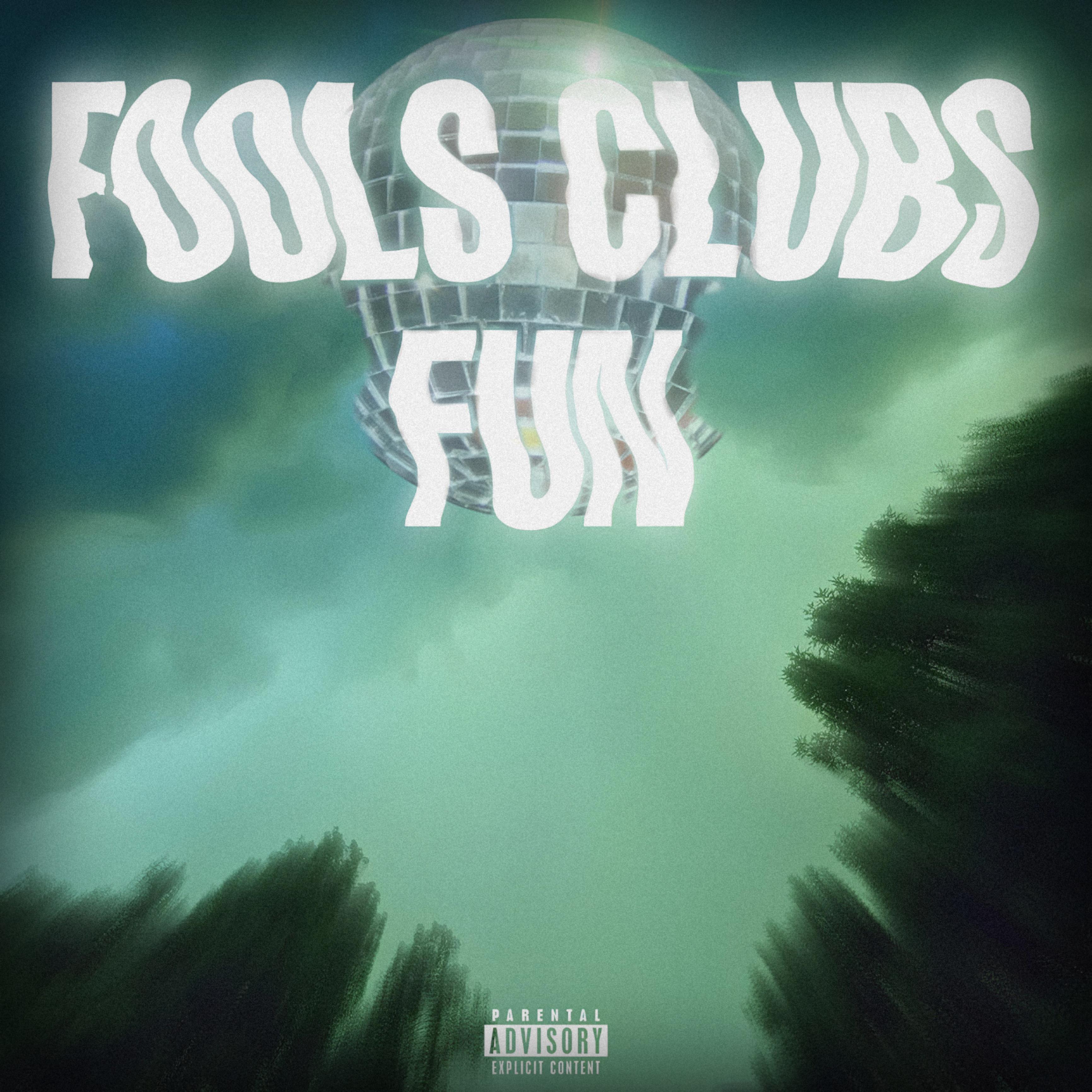 Постер альбома Fools, Clubs & Fun