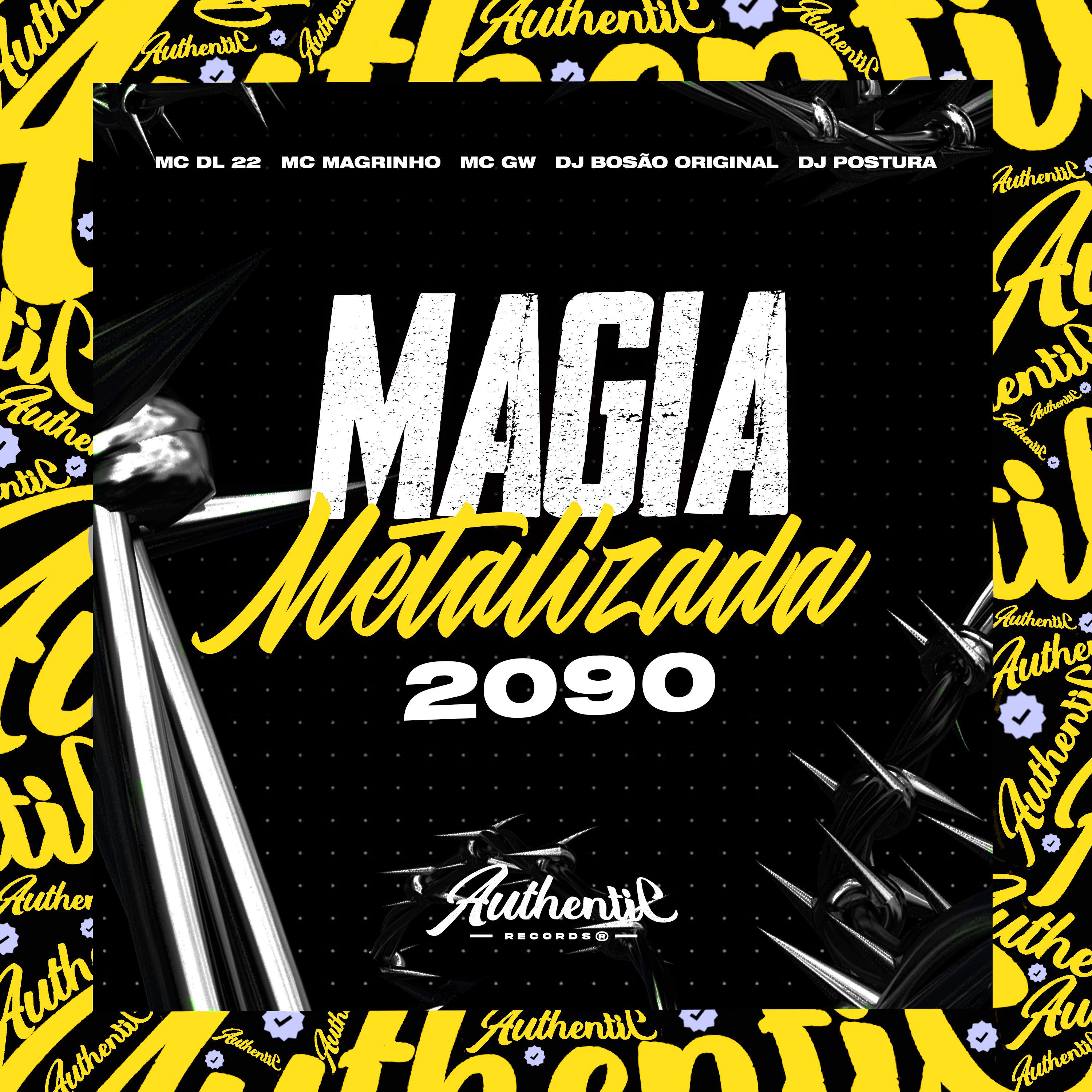 Постер альбома Magia Metalizada 2090
