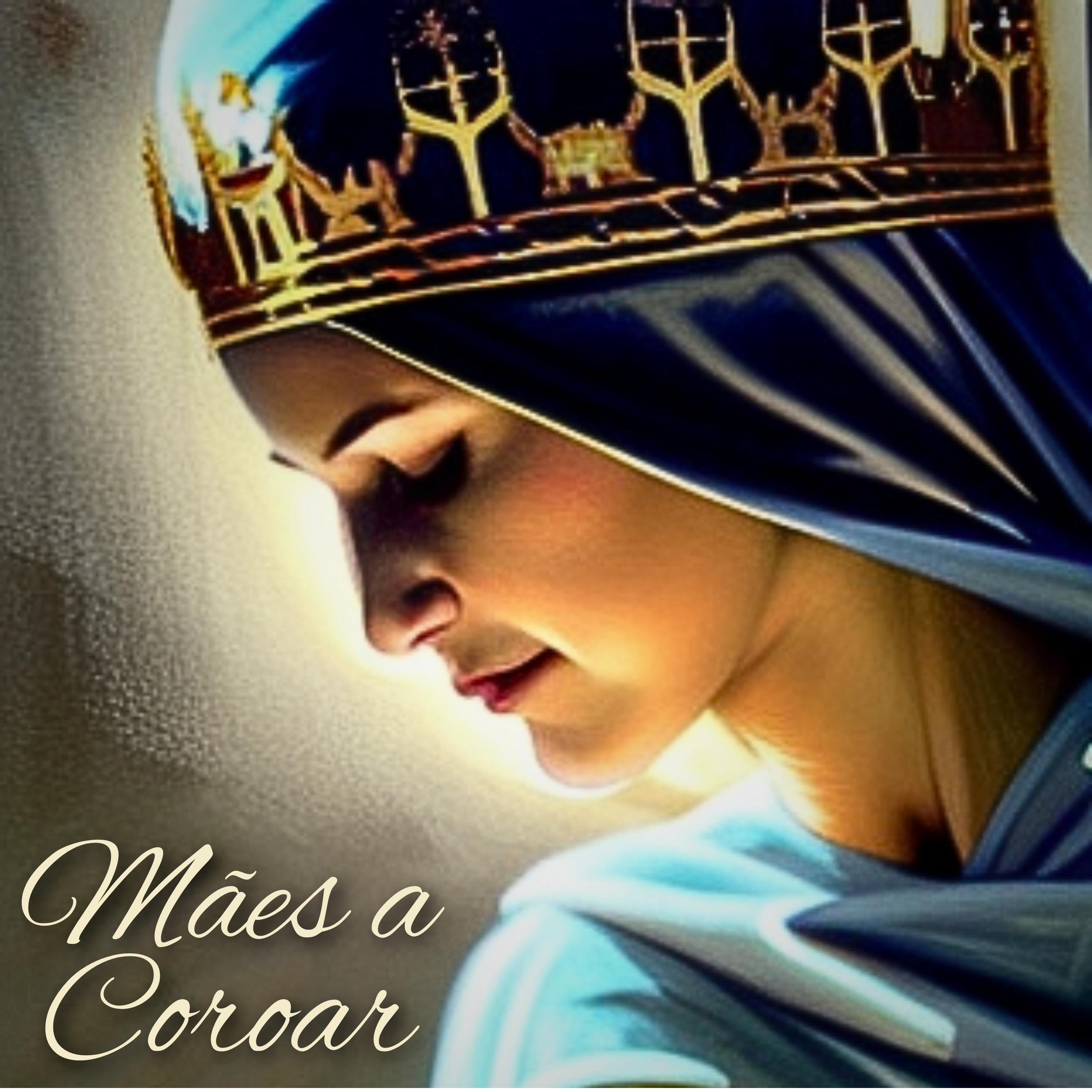 Постер альбома Mães a Coroar