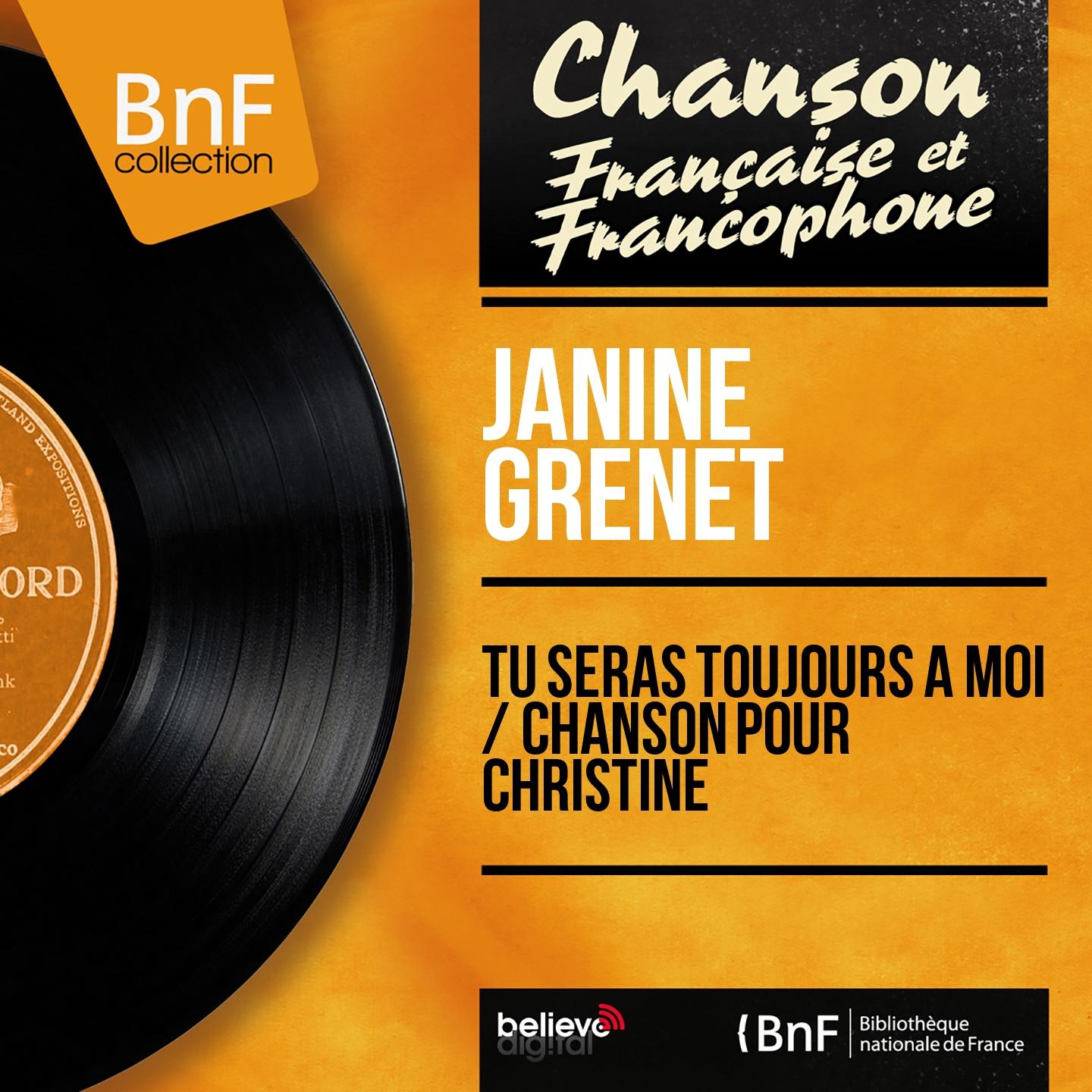 Постер альбома Tu seras toujours à moi / Chanson pour Christine (Mono Version)