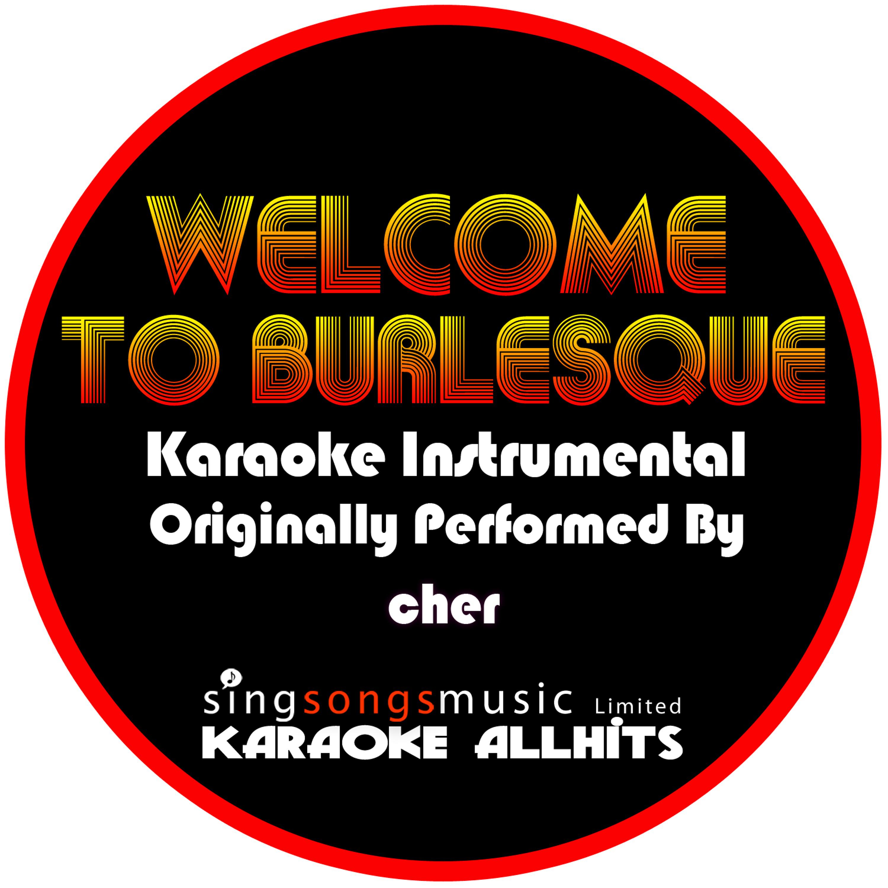 Постер альбома Welcome To Burlesque (Originally Performed By Cher) [Karaoke Instrumental Version]