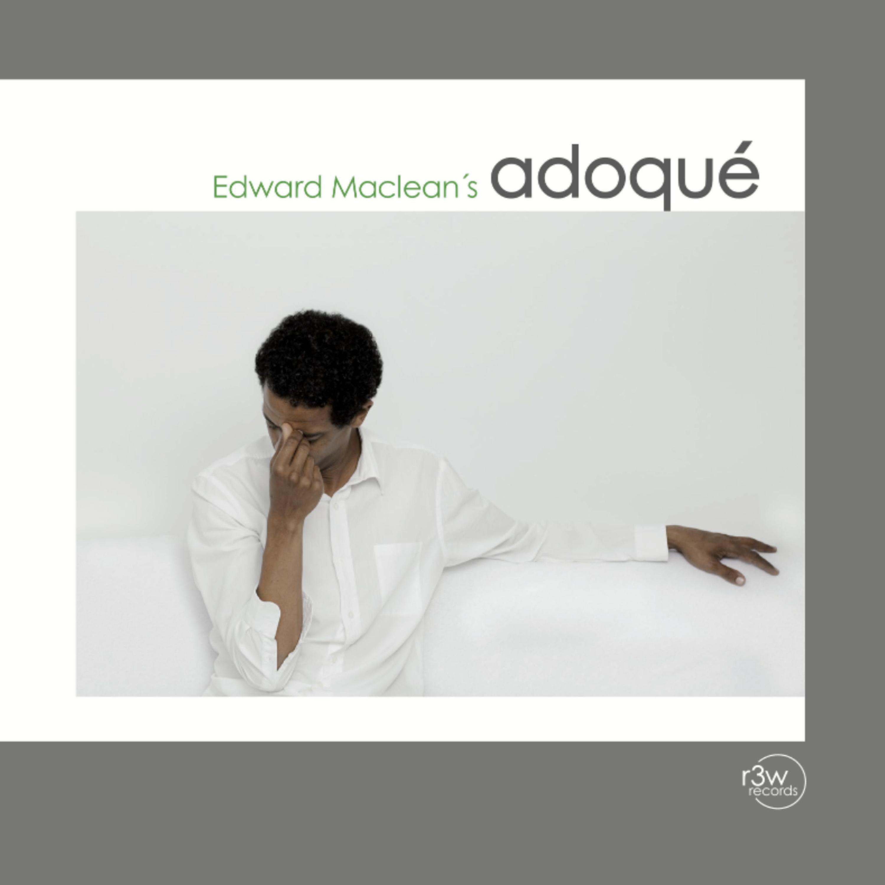 Постер альбома Edward Maclean's Adoqué