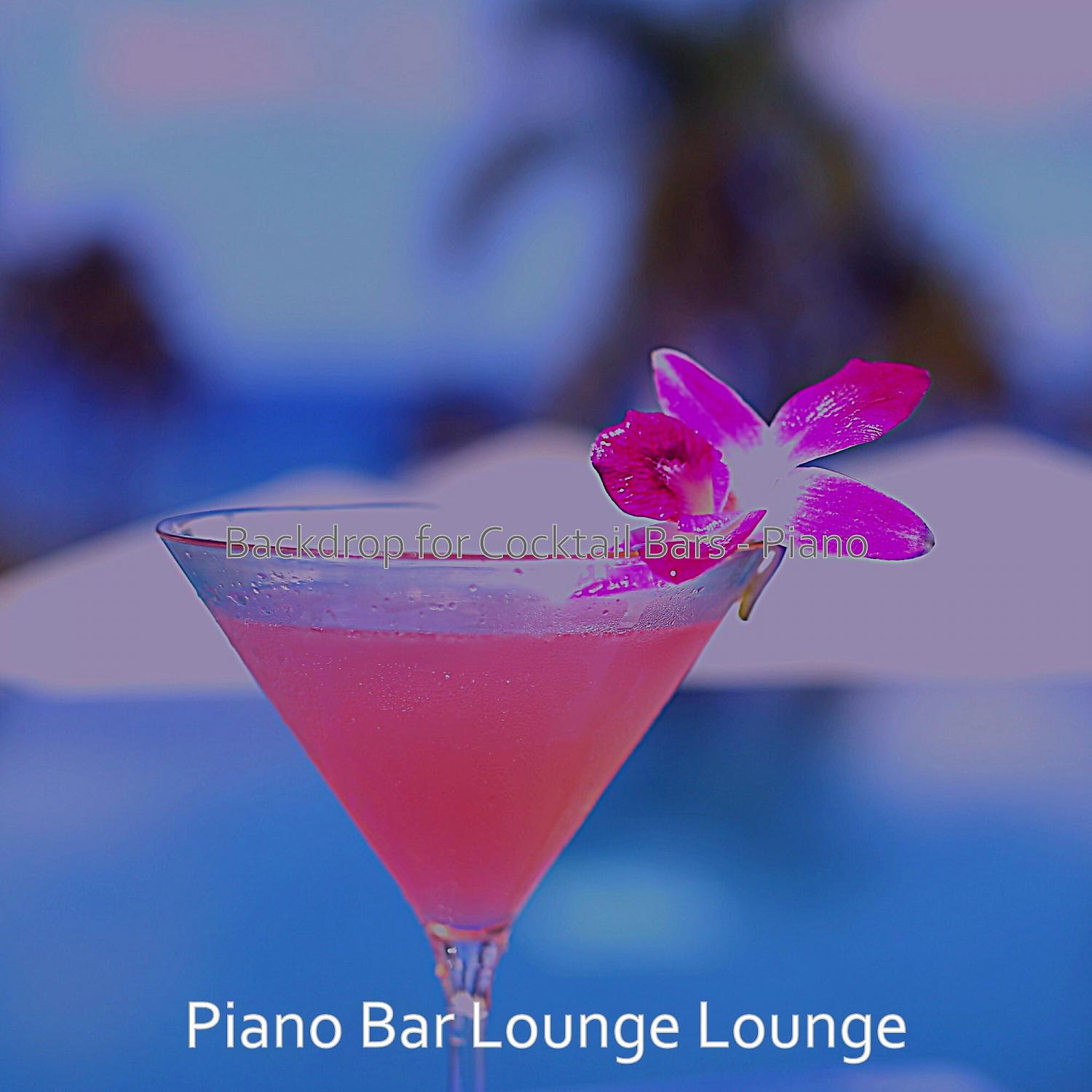 Постер альбома Backdrop for Cocktail Bars - Piano