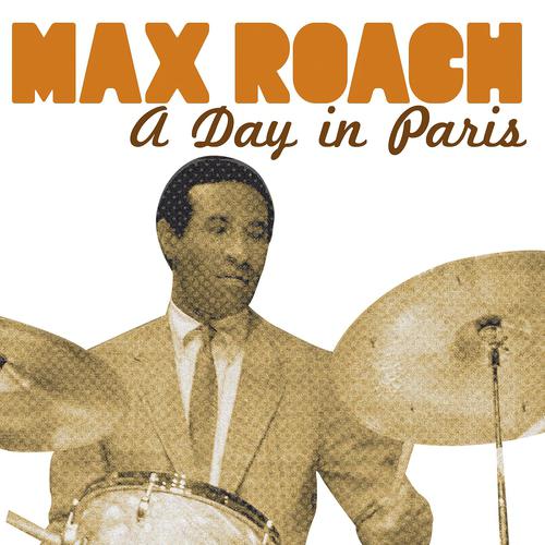 Постер альбома Max Roach, a Day in Paris