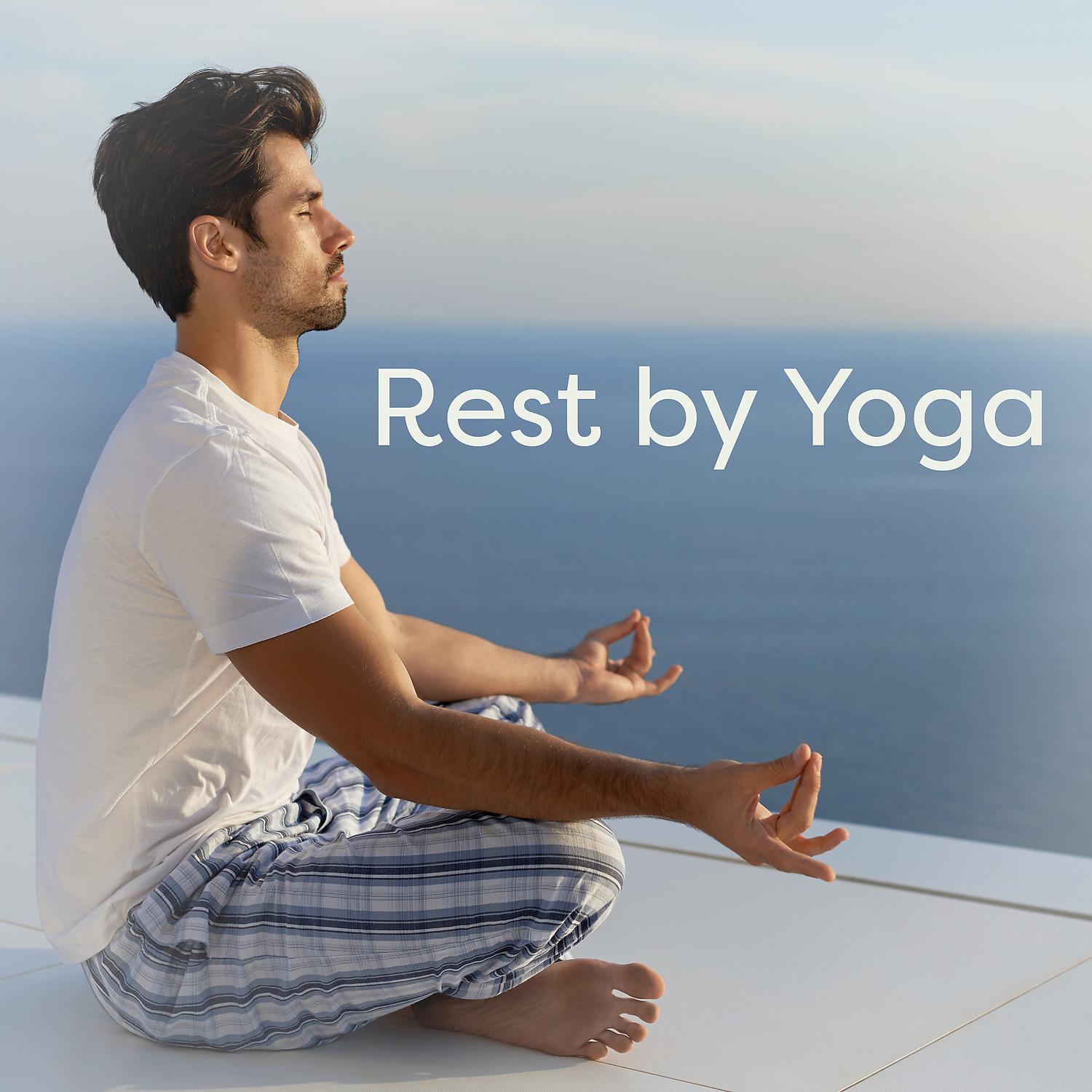 Постер альбома Rest by Yoga - Feeling Great Harmony, Rest for Body, Mind Blank