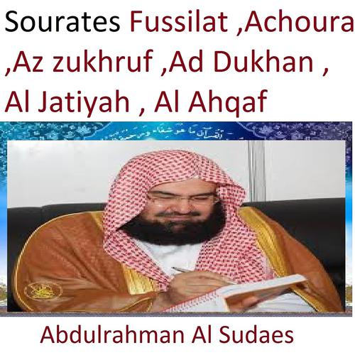 Постер альбома Sourates Fussilat, Achoura, Az Zukhruf, Ad Dukhan, Al Jatiyah, Al Ahqaf