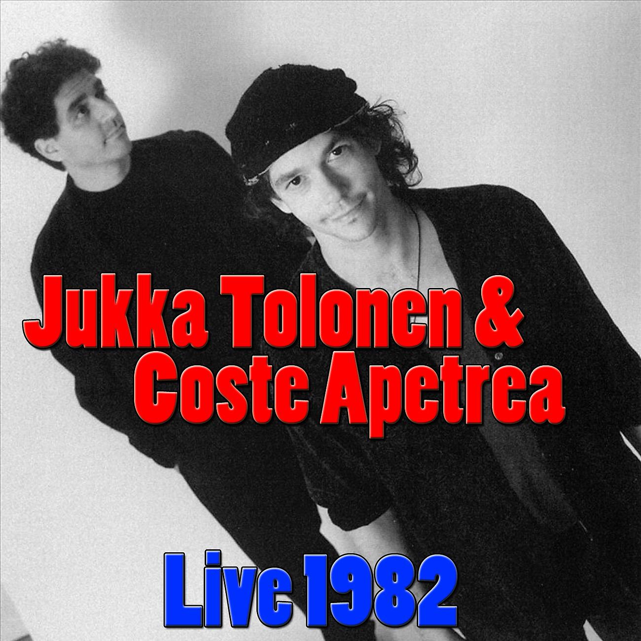 Постер альбома Jukka Tolonen & Coste Apetrea, Live 1982