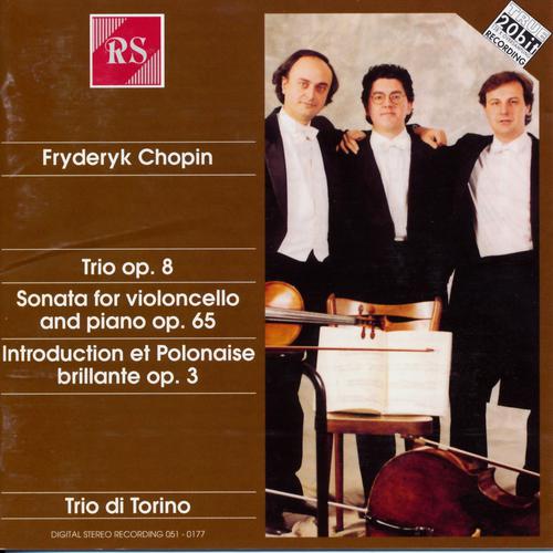 Постер альбома Fryderyk Chopin: Trio, Op. 8 - Sonata for Cello and Piano, Op. 65 - Introduction and Polonaise Brillante, Op. 3