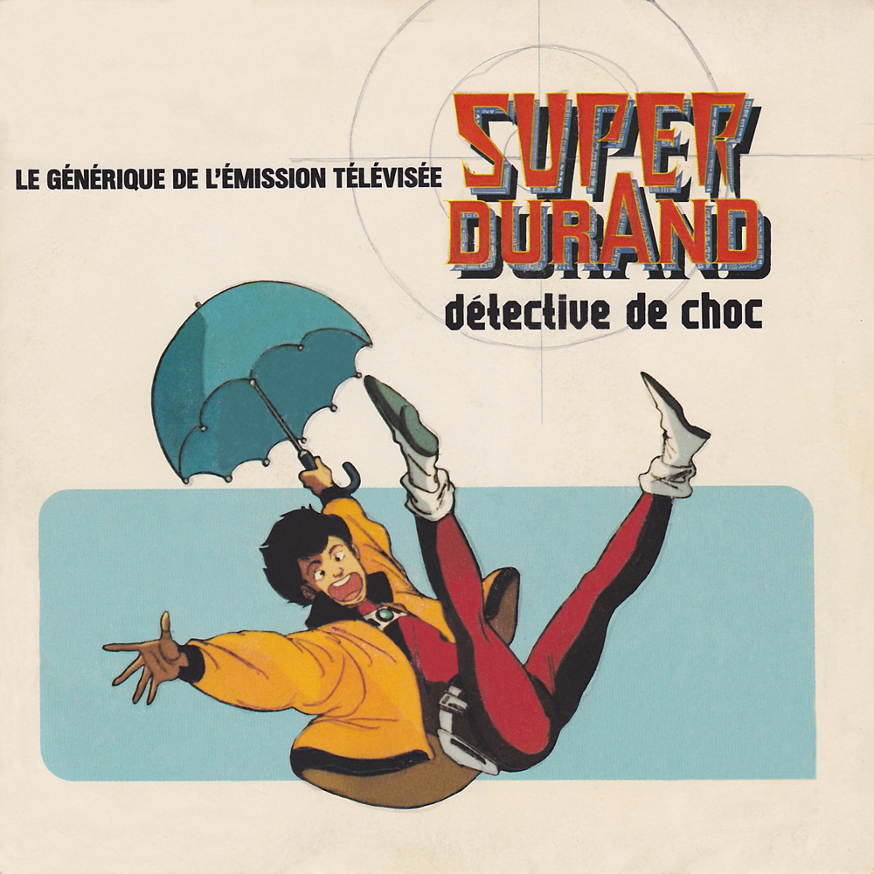 Постер альбома Super Durand (Détective de choc) [Générique de l'émission télévisée] - Single