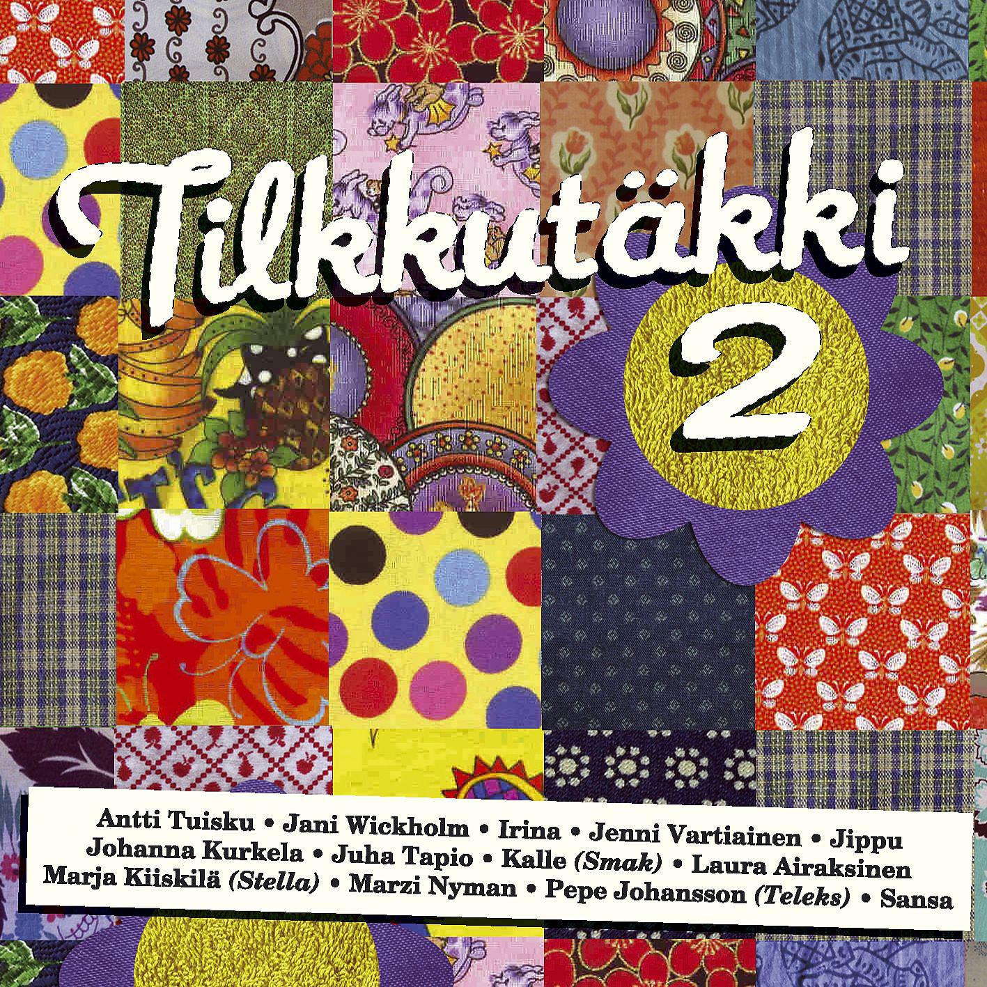 Постер альбома Tilkkutäkki 2