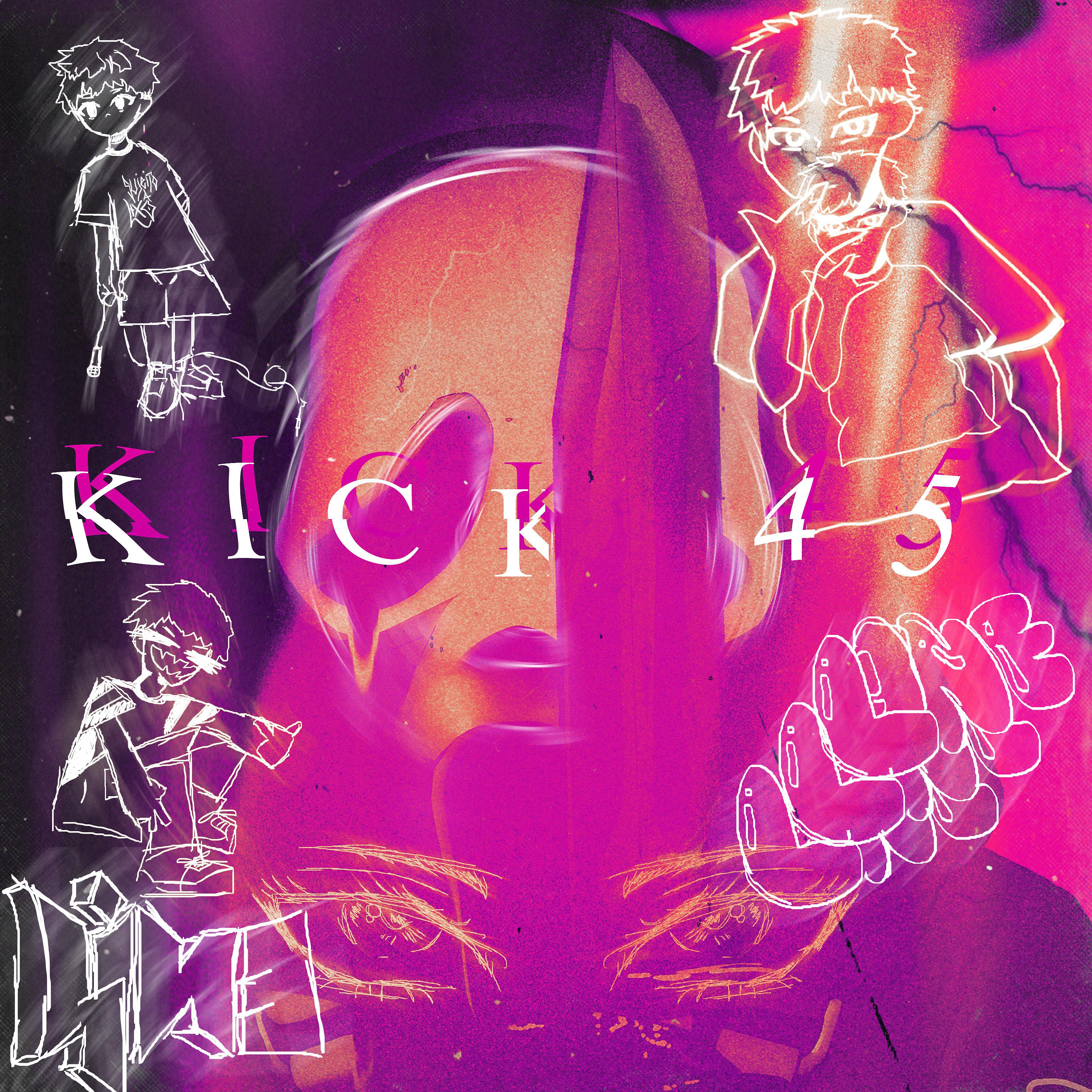 Постер альбома Kick45