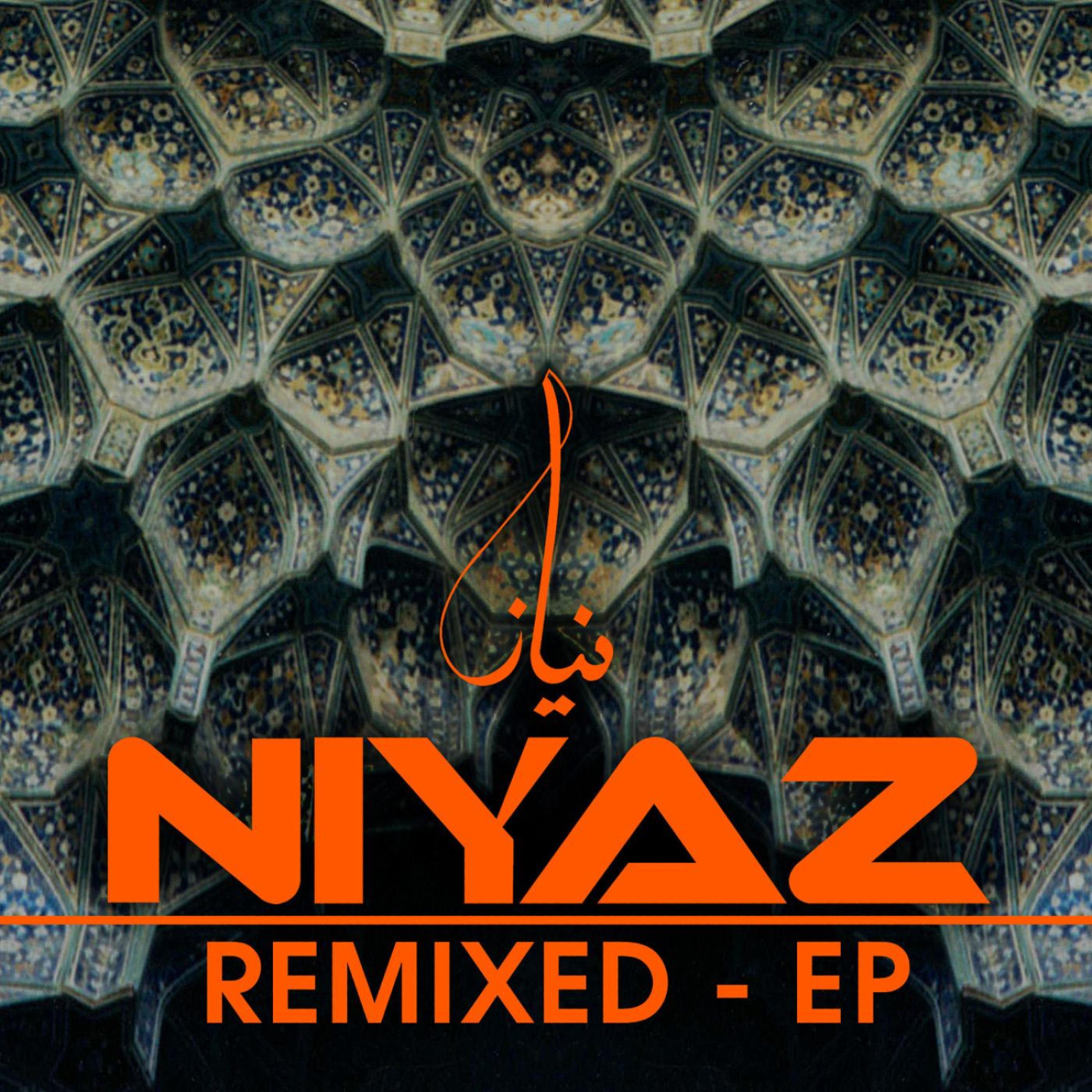 Постер альбома Niyaz Remixed - EP
