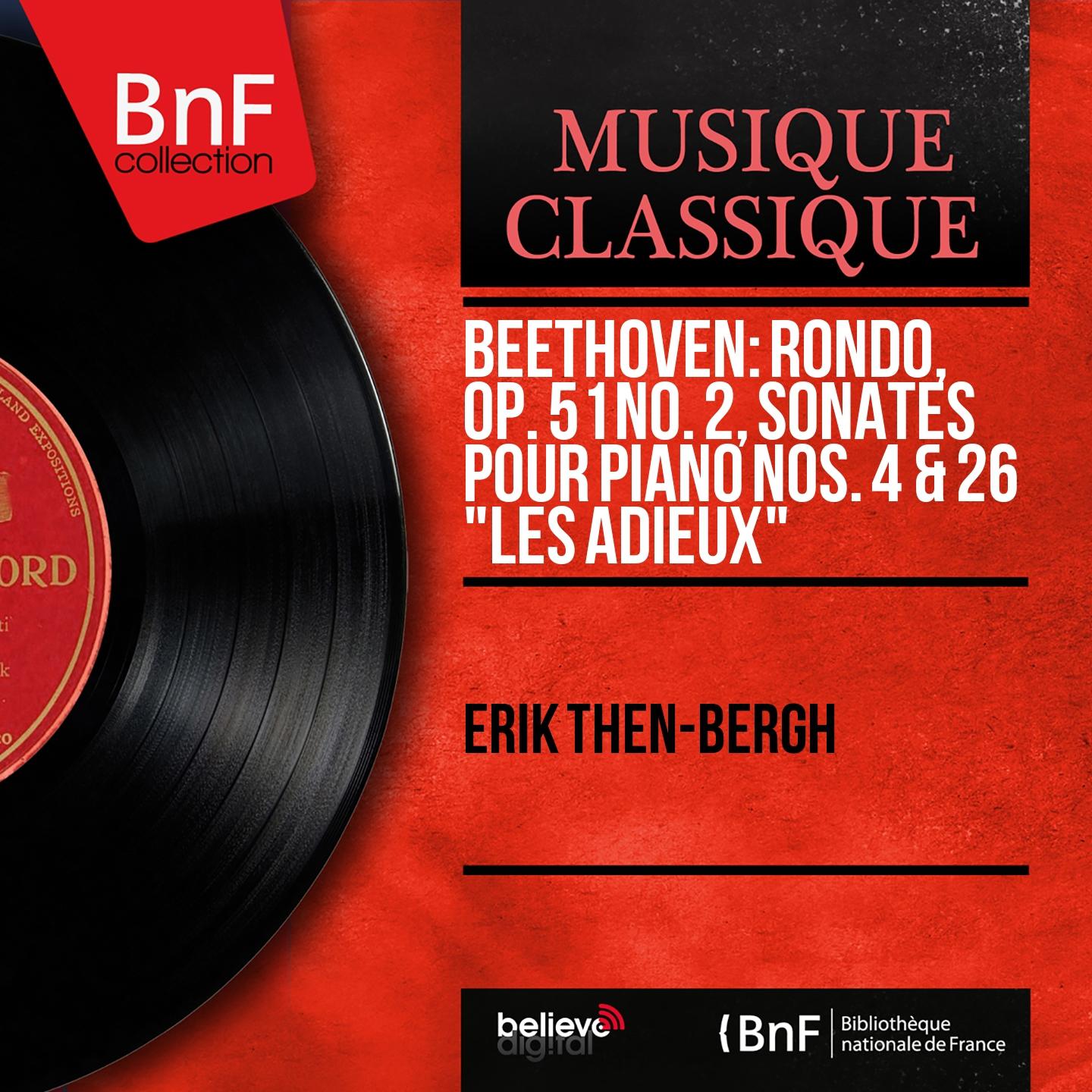 Постер альбома Beethoven: Rondo, Op. 51 No. 2, Sonates pour piano Nos. 4 & 26 "Les adieux" (Mono Version)