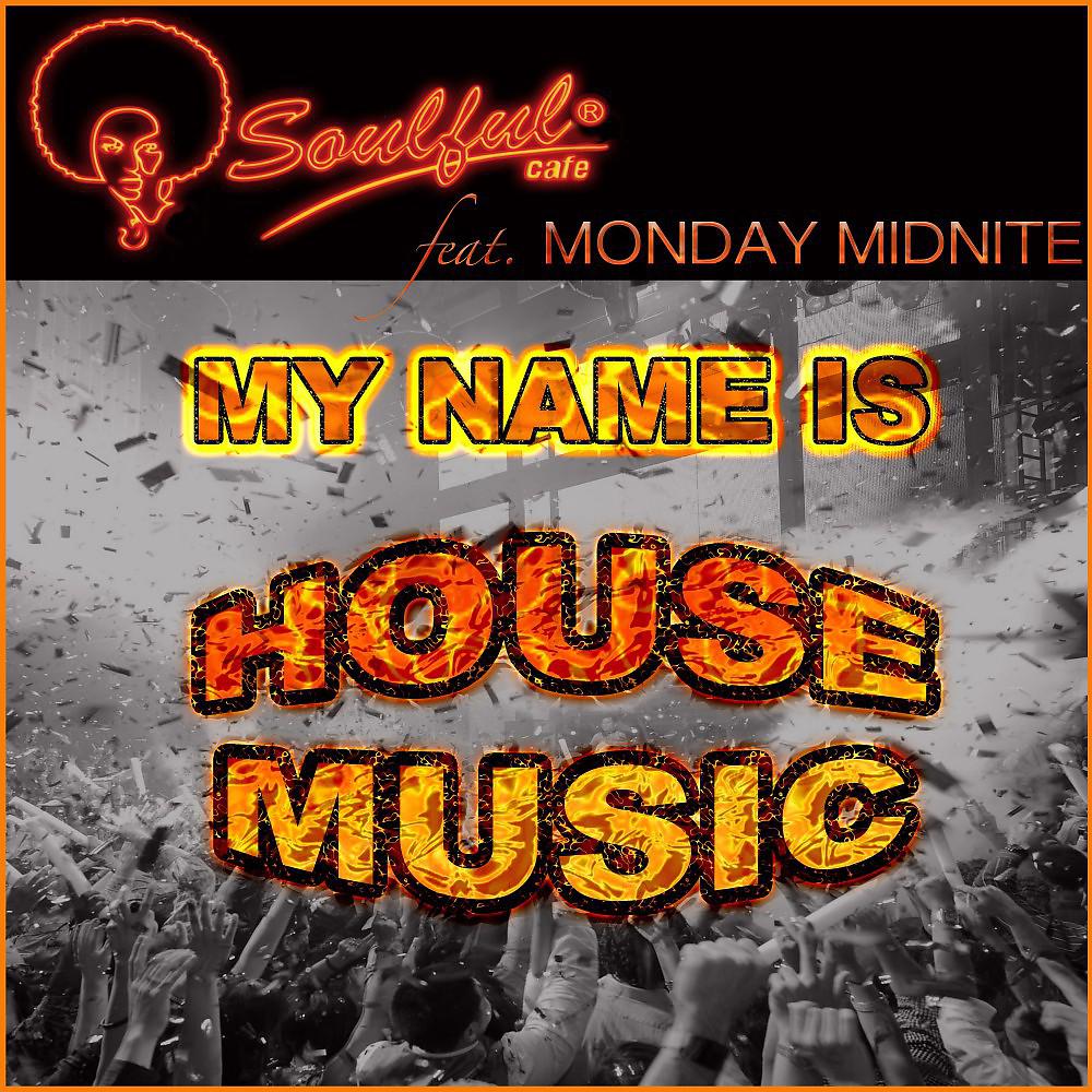 Постер альбома My Name Is House Music
