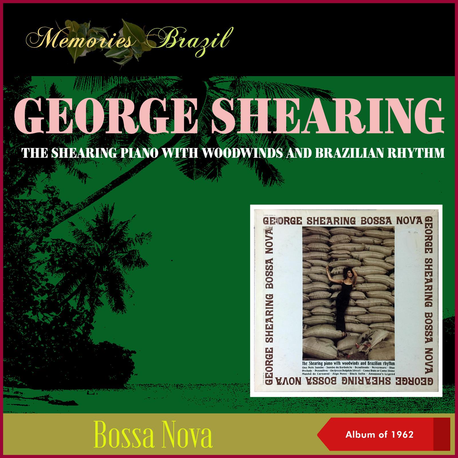 Постер альбома Bossa Nova - The Shearing Piano With Woodwinds and Brazilian Rhythm